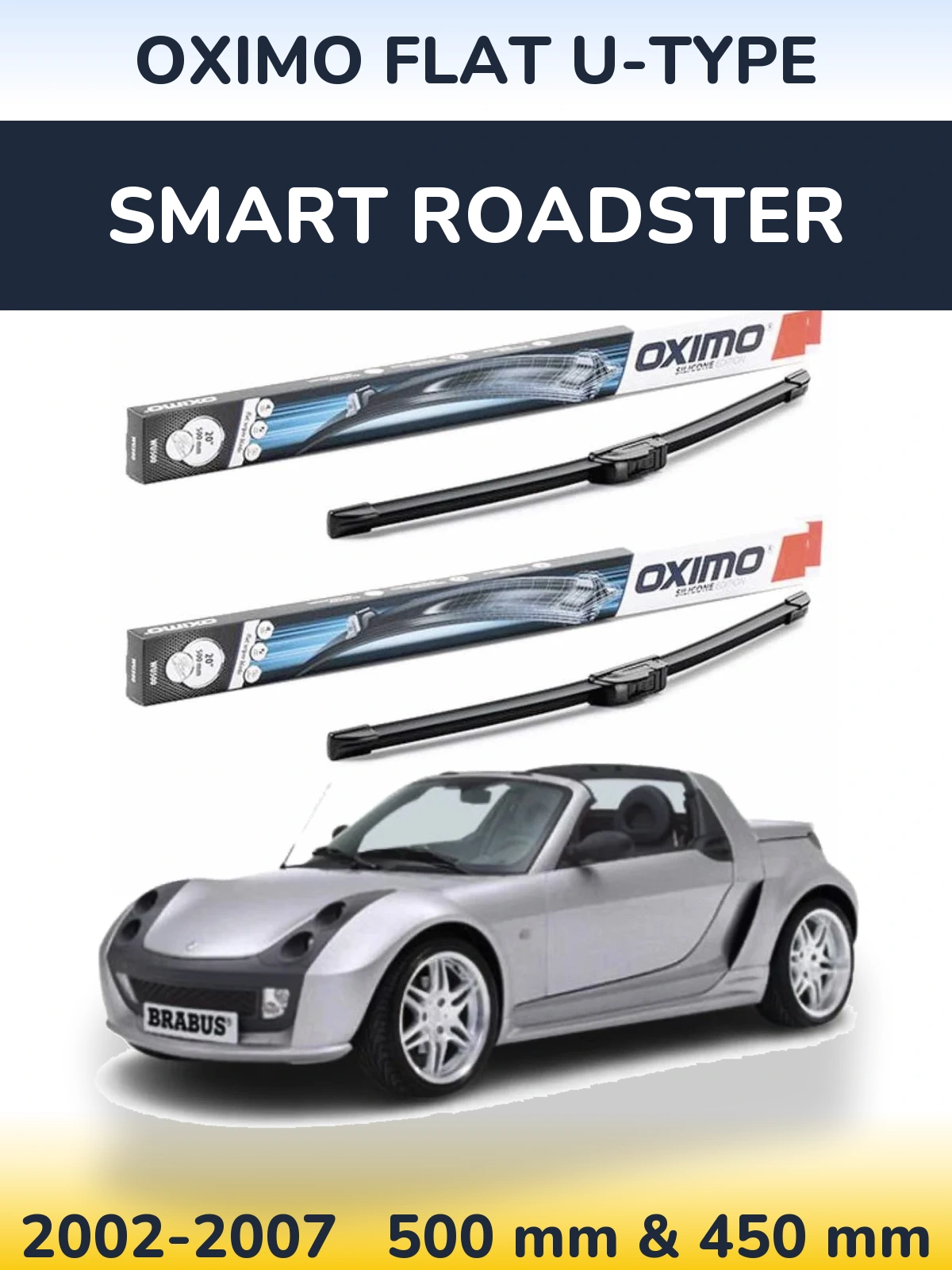 Front wiper blade set Oximo Flat U-type 500 & 450 mm for Smart Roadster 2002-2007