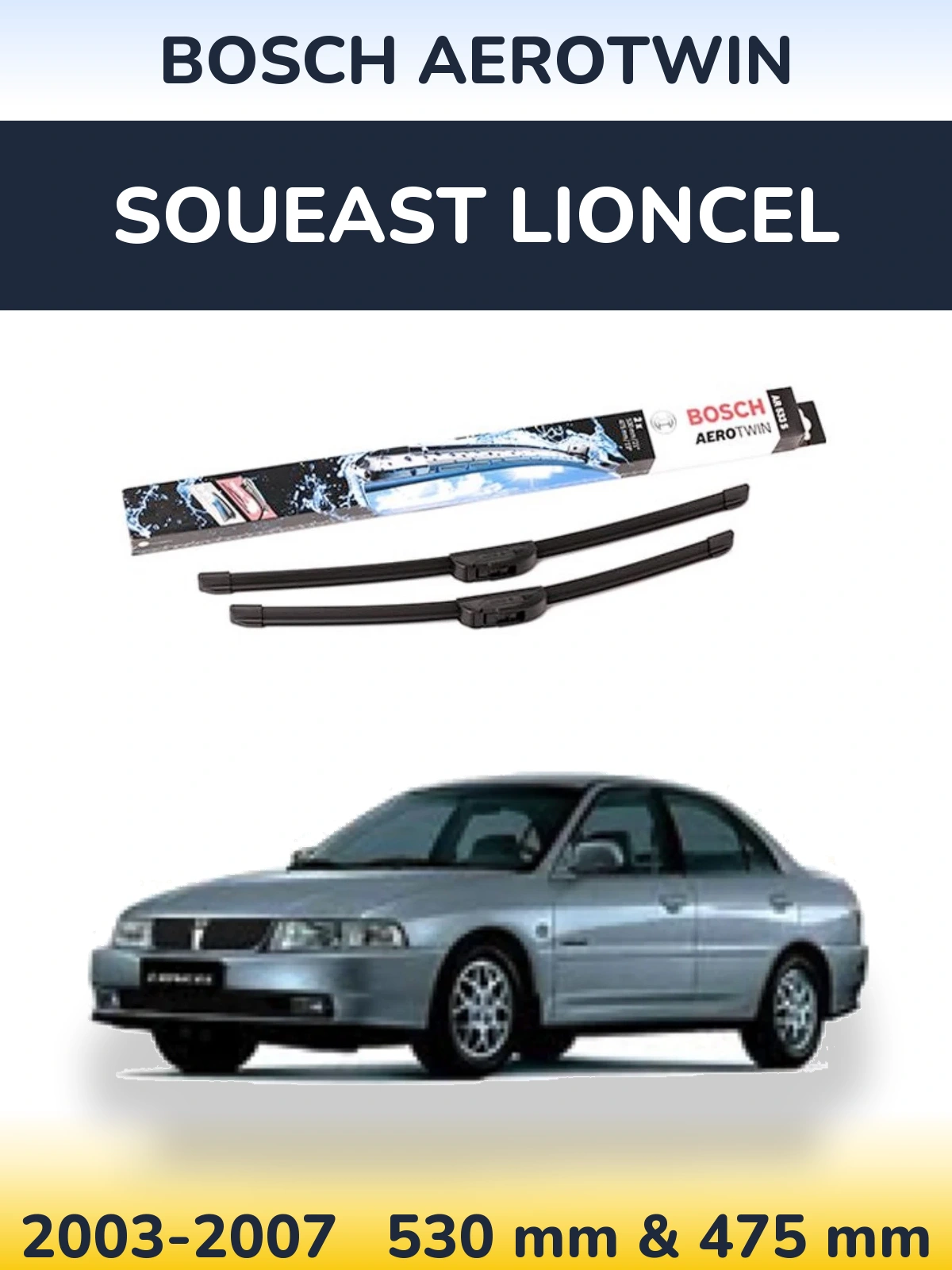 Front wiper blade set BOSCH AeroTwin 530 & 475 mm for Soueast Lioncel 2003-2007
