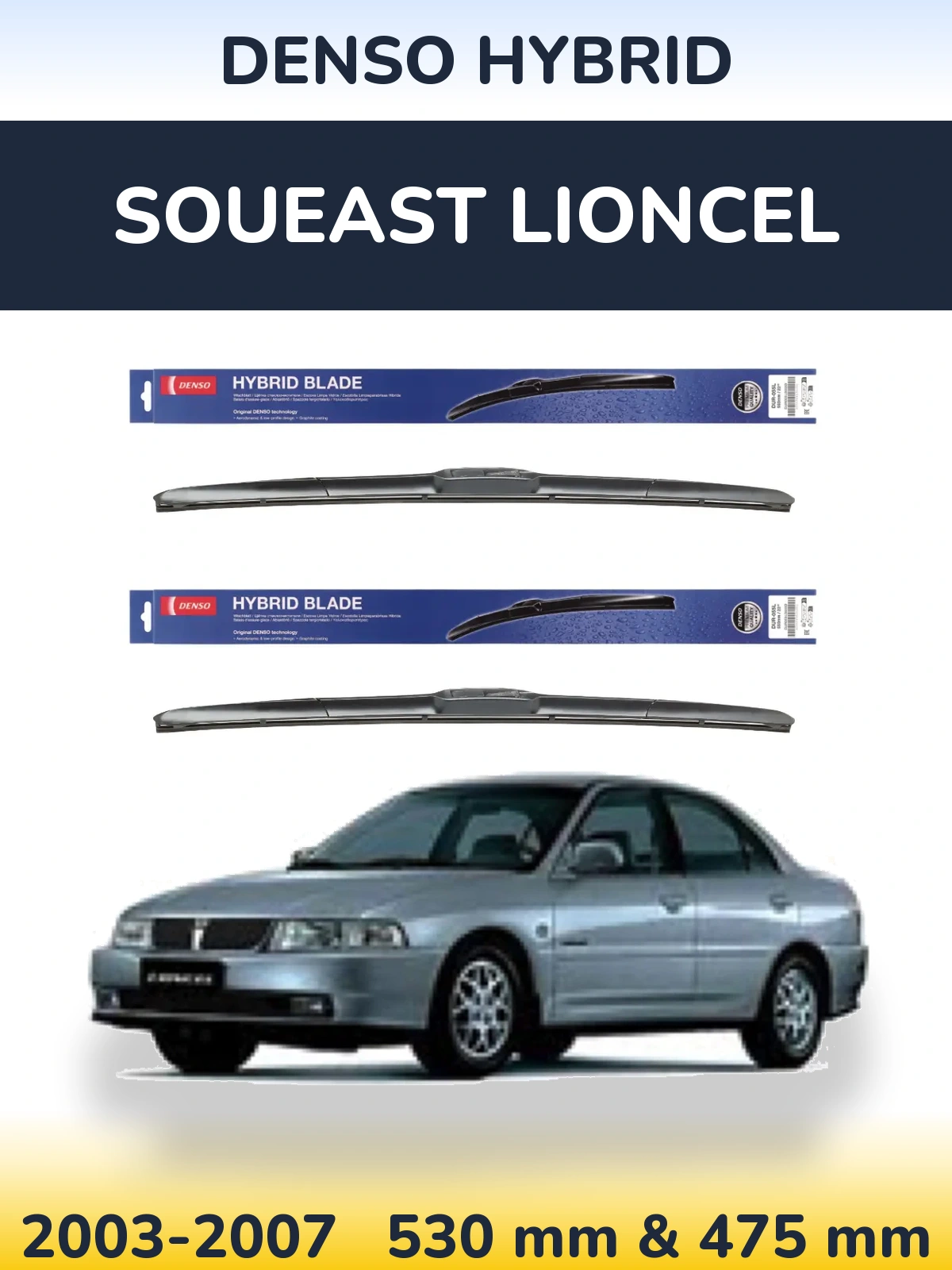 Front wiper blade set Denso Hybrid 530 & 475 mm for Soueast Lioncel 2003-2007