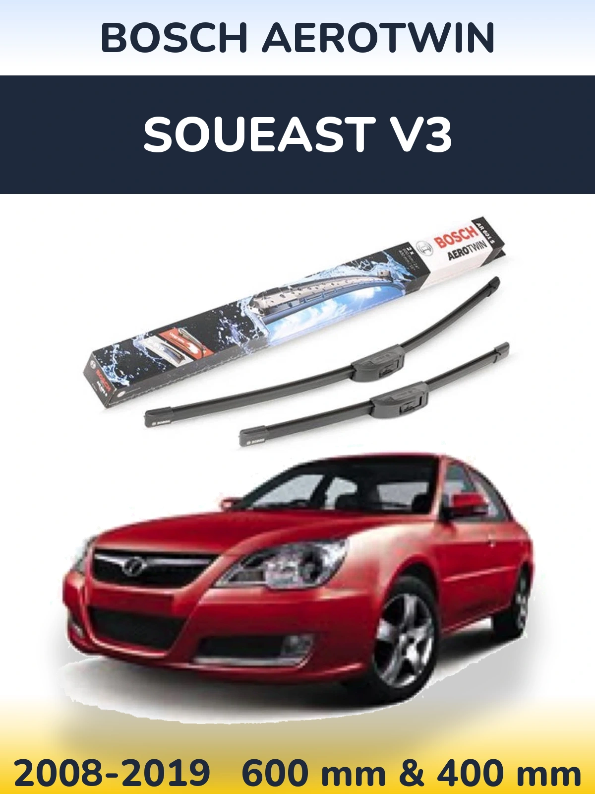 Komplet przednich wycieraczek BOSCH AeroTwin 600 & 400 mm do Soueast V3 2008-2019