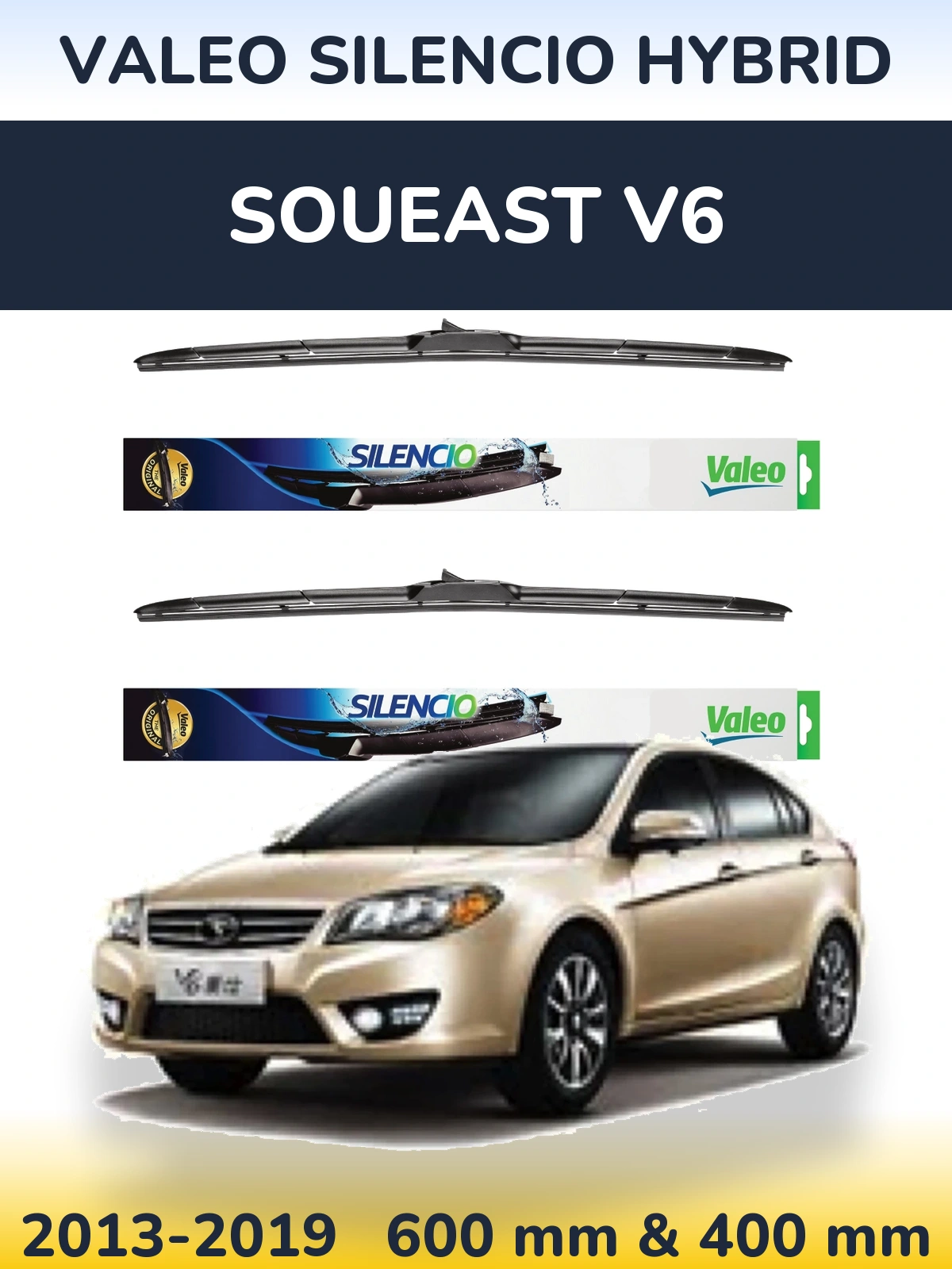 Komplet przednich wycieraczek Valeo Silencio Hybrid 600 & 400 mm do Soueast V6 2013-2019