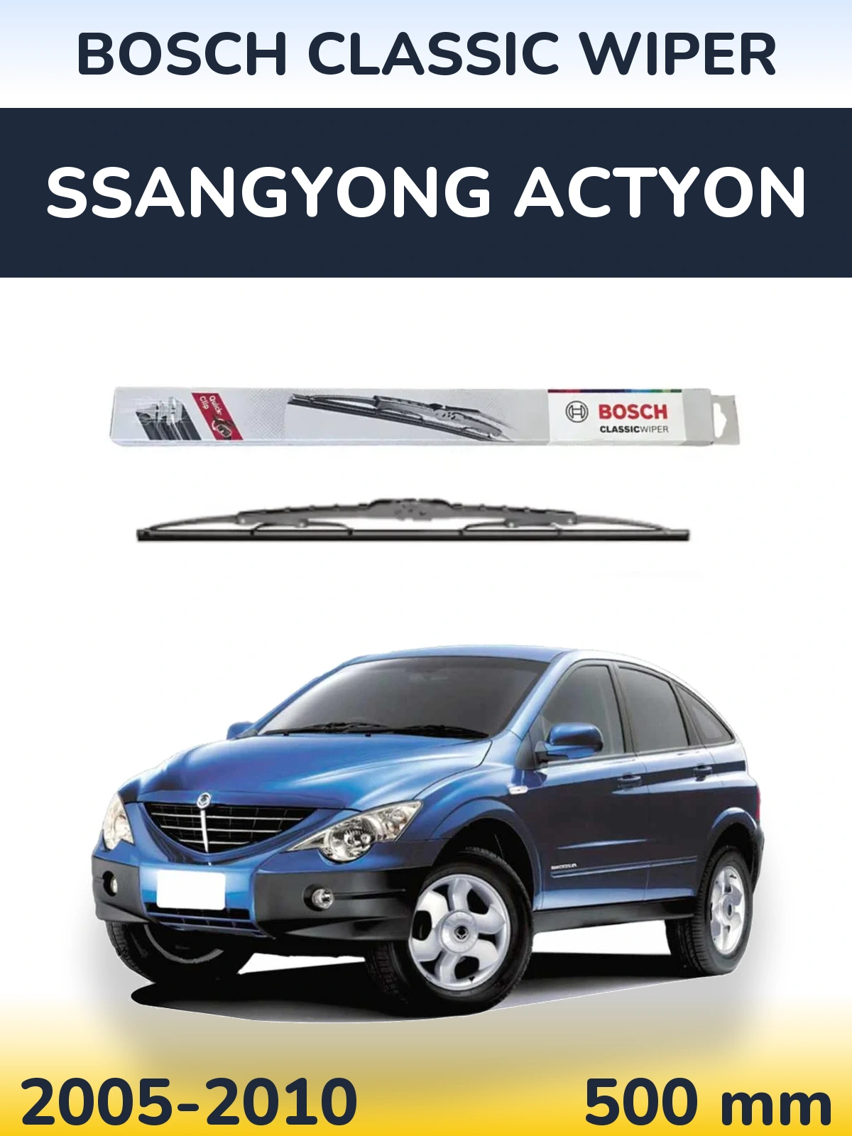 Rear wiper blade BOSCH Classic Wiper 500 mm for SsangYong Actyon 2005-2010