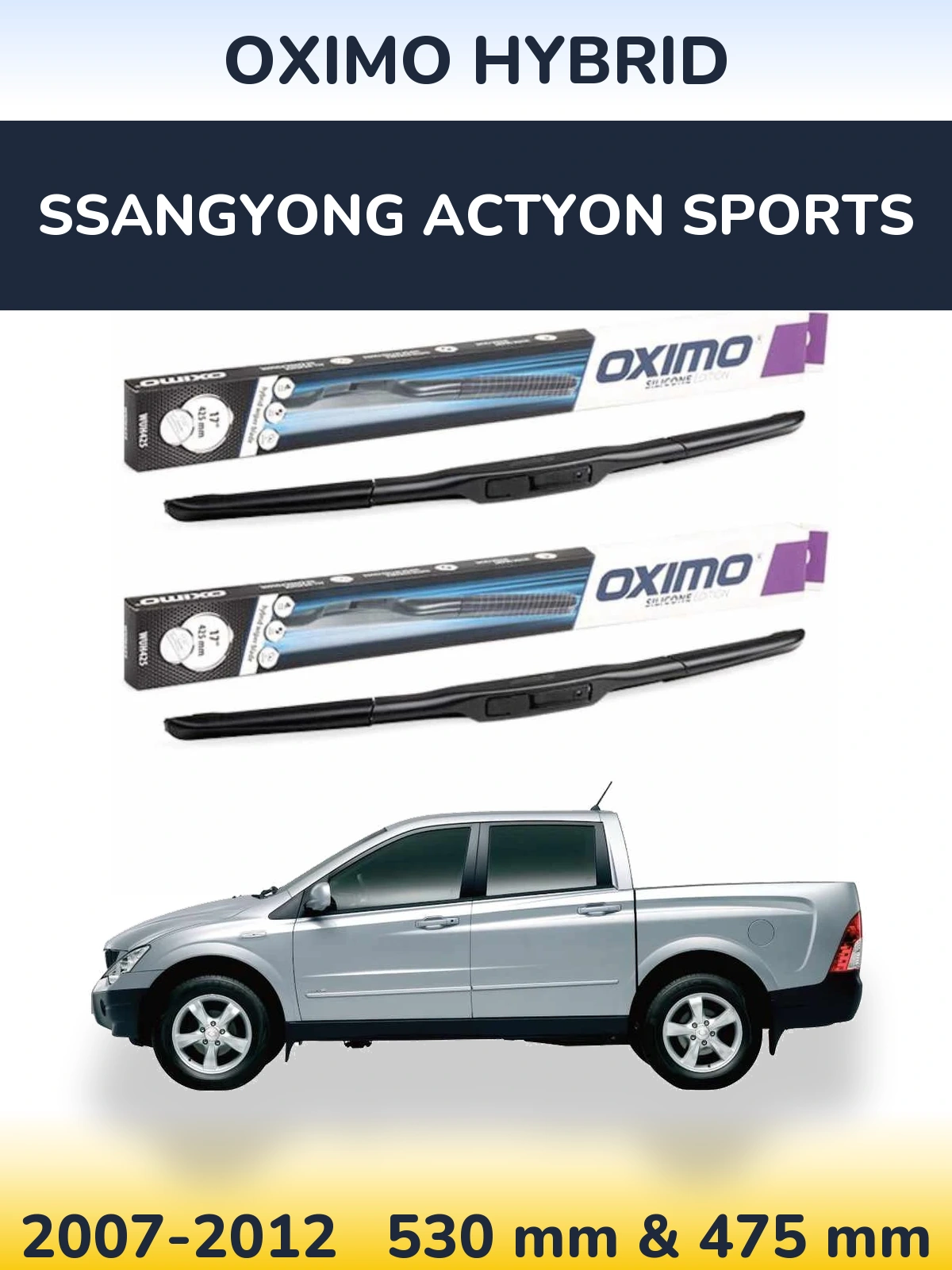 Комплект передніх щіток Oximo Hybrid 530 & 475 мм для SsangYong Actyon Sports 2007-2012