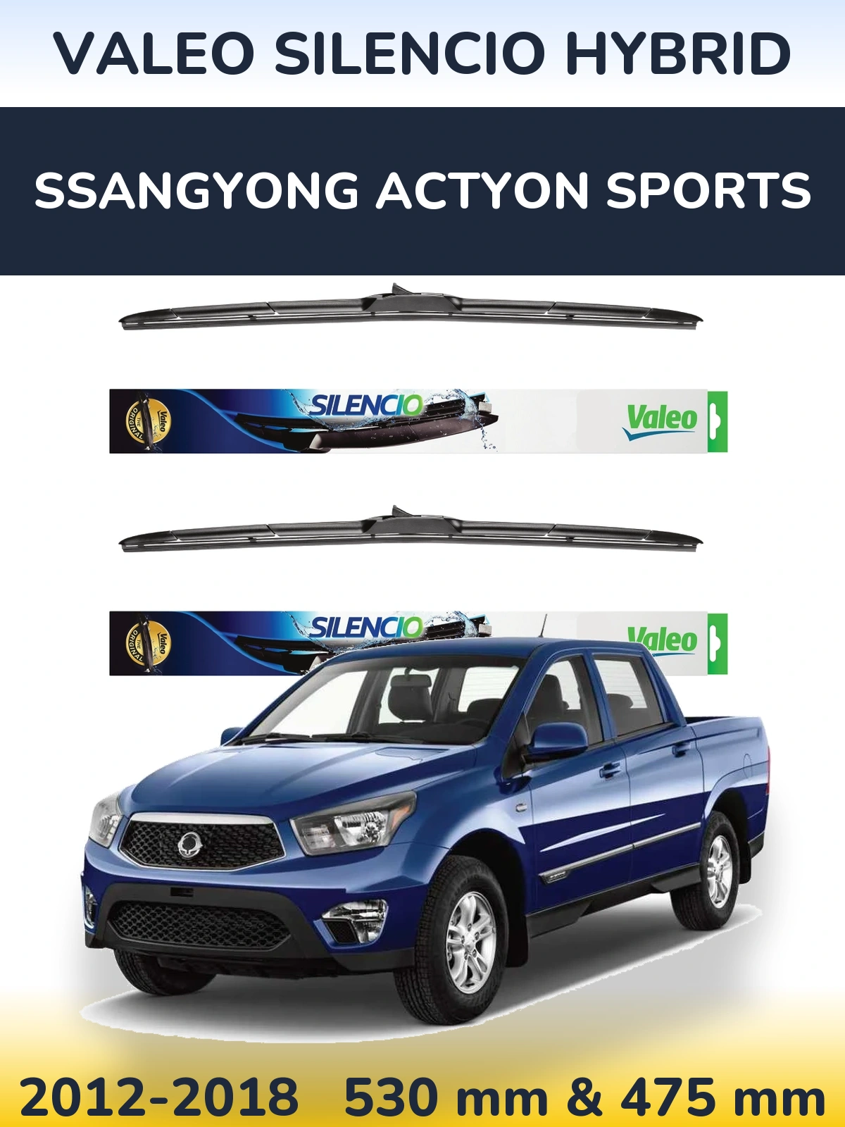 Komplet przednich wycieraczek Valeo Silencio Hybrid 530 & 475 mm do SsangYong Actyon Sports 2012-2018