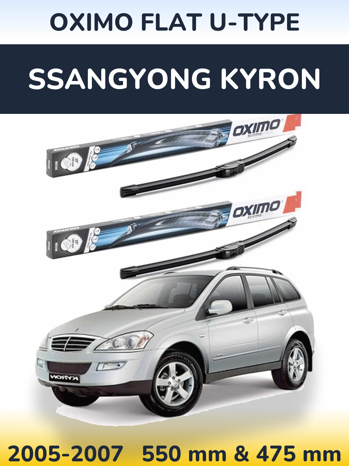Front wiper blade set Oximo Flat U-type 550 & 475 mm for SsangYong Kyron 2005-2007