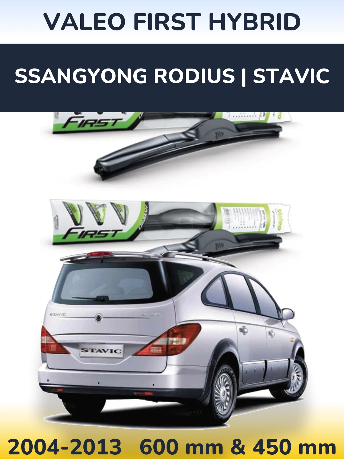 Комплект передних дворников Valeo First Hybrid 600 & 450 мм для SsangYong Rodius | Stavic 2004-2013