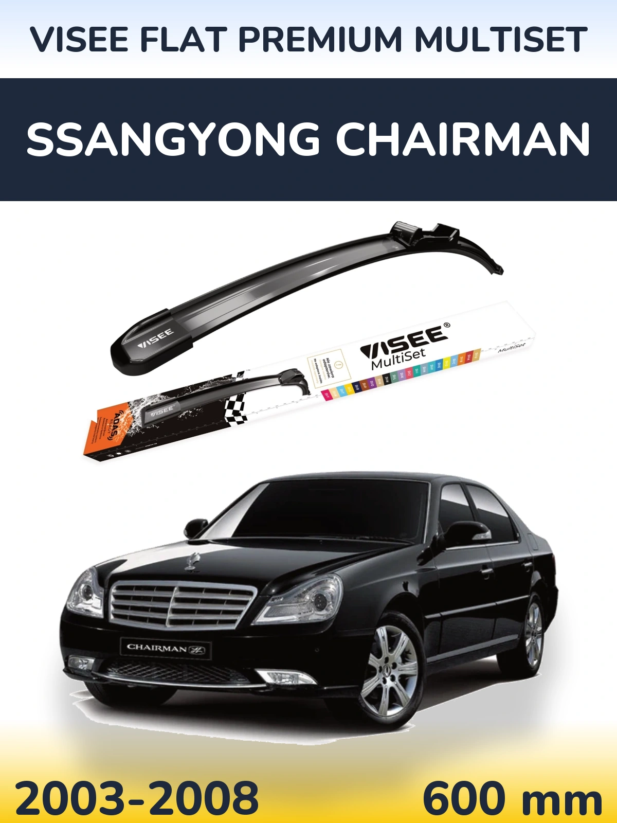 Przednia wycieraczka VISEE FLAT PREMIUM MultiSet 600 mm do SsangYong Chairman 2003-2008