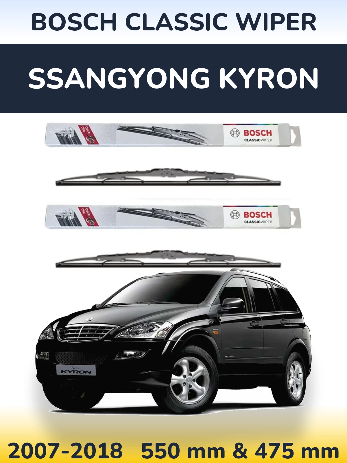Komplet przednich wycieraczek BOSCH Classic Wiper 550 & 475 mm do SsangYong Kyron 2007-2018