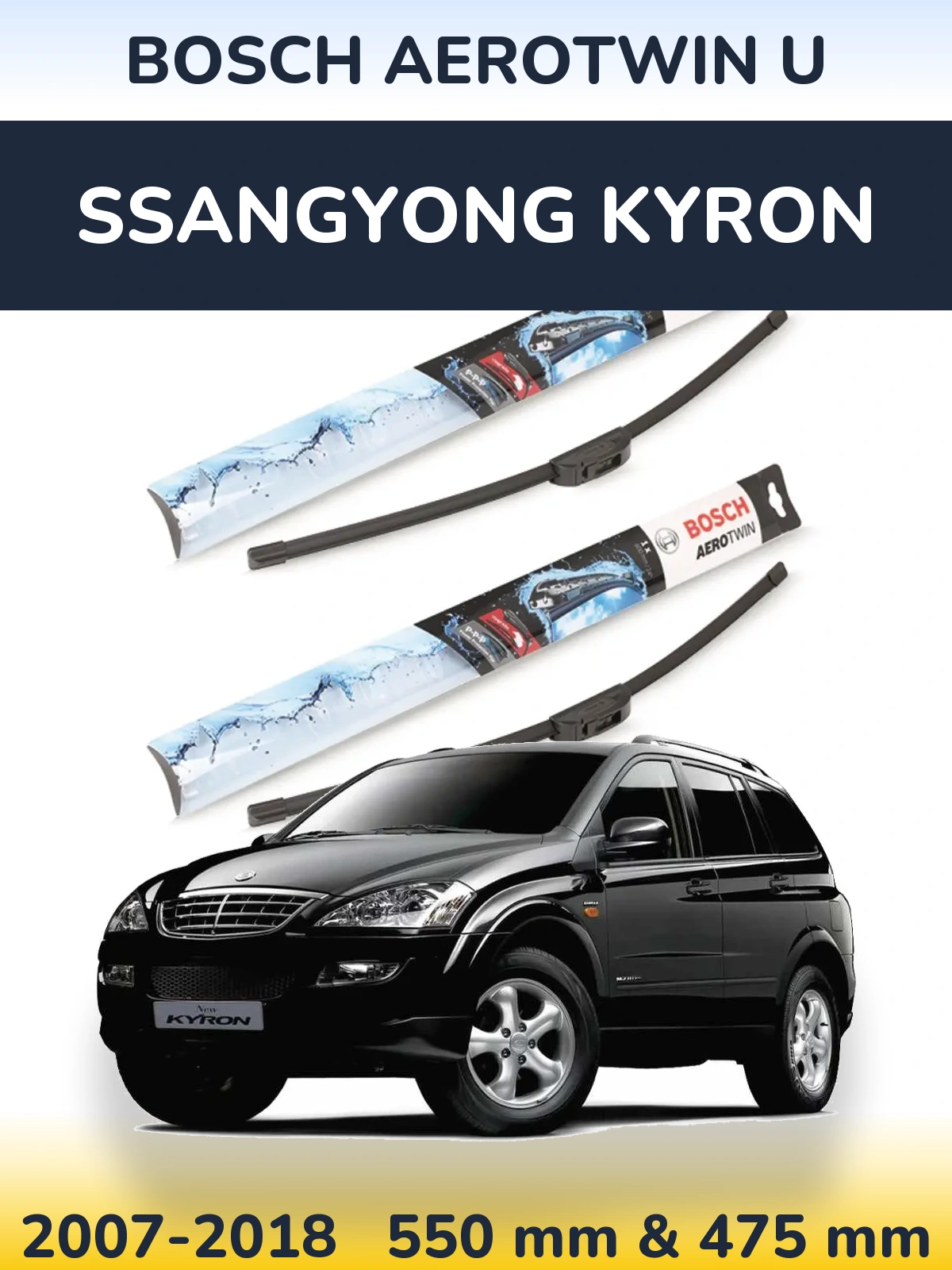 Front wiper blade set BOSCH AeroTwin U 550 & 475 mm for SsangYong Kyron 2007-2018