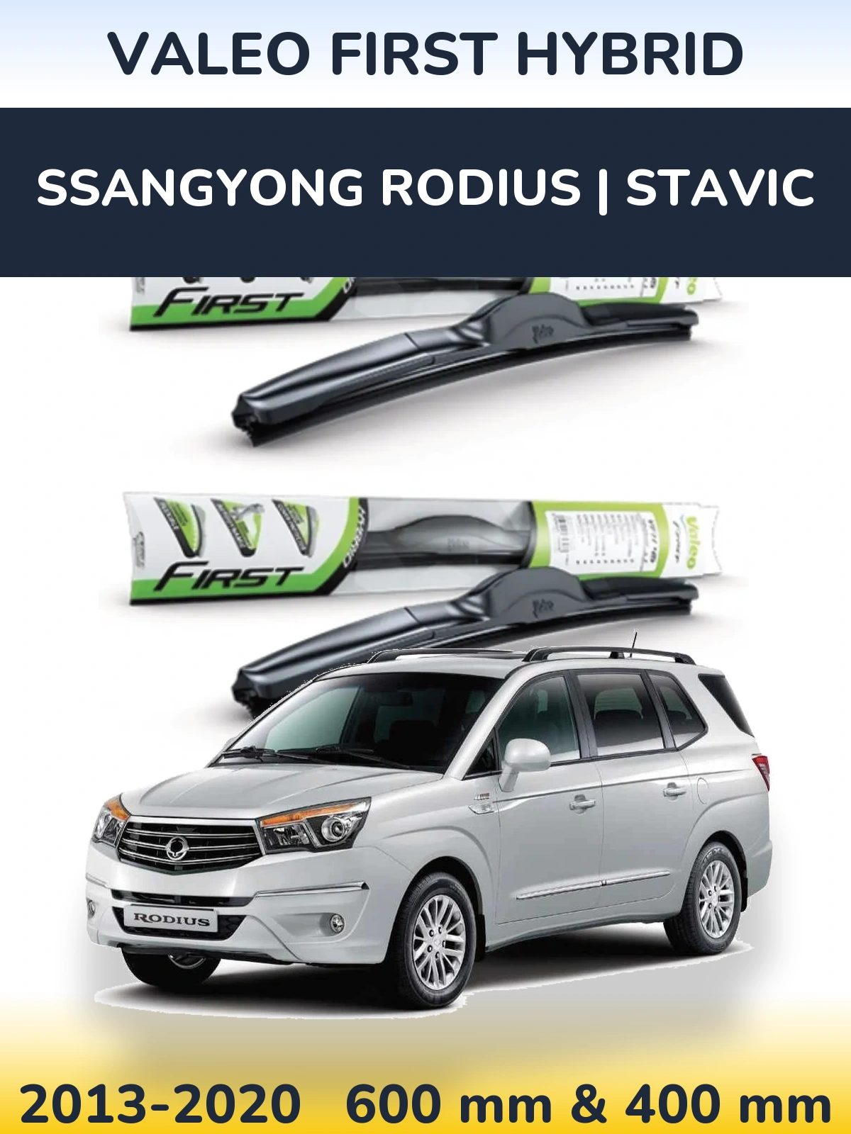 Front wiper blade set Valeo First Hybrid 600 & 400 mm for SsangYong Rodius | Stavic 2013-2020