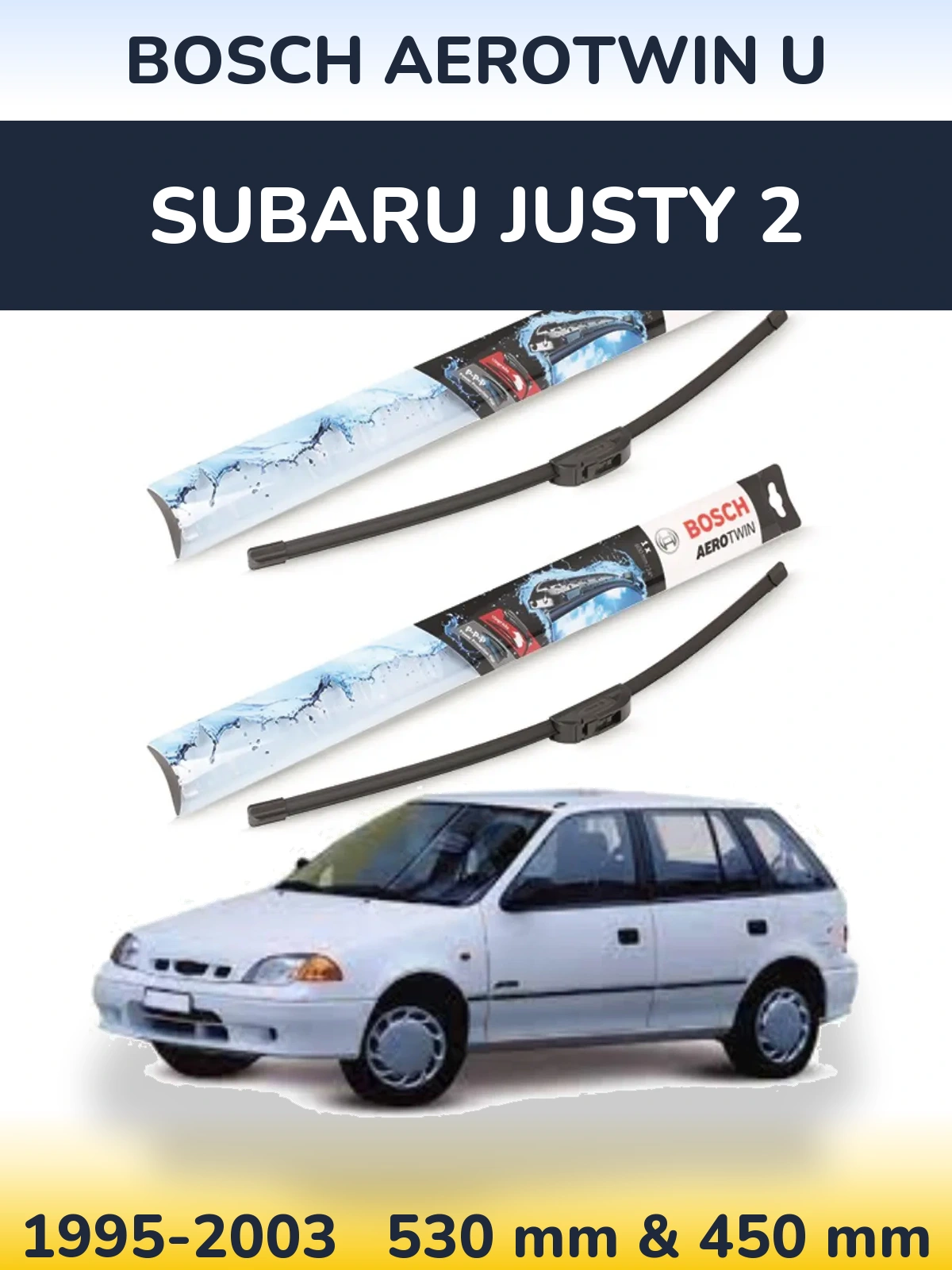 Комплект передніх щіток BOSCH AeroTwin U 530 & 450 мм для Subaru Justy 2 1995-2003