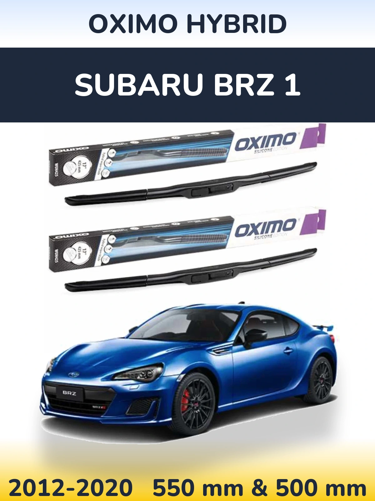 Комплект передніх щіток Oximo Hybrid 550 & 500 мм для Subaru BRZ 1 2012-2020