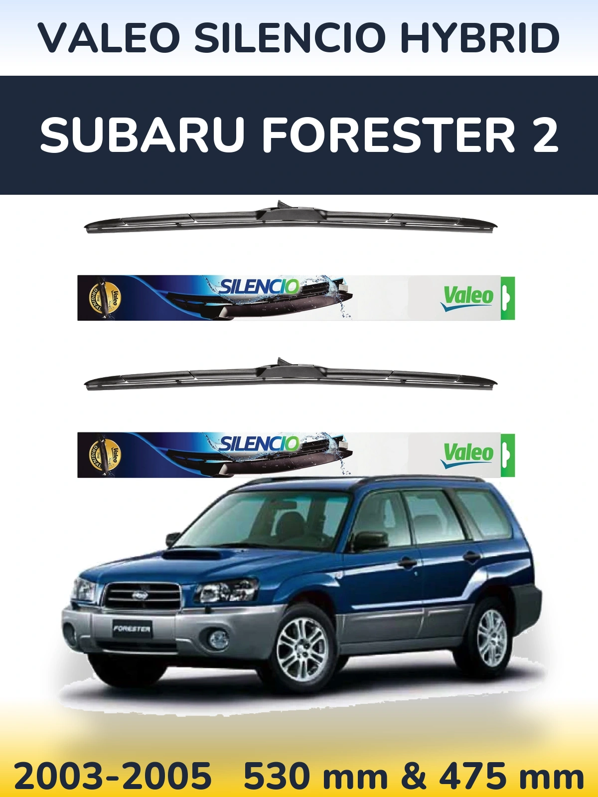 Front wiper blade set Valeo Silencio Hybrid 530 & 475 mm for Subaru Forester 2 2003-2005