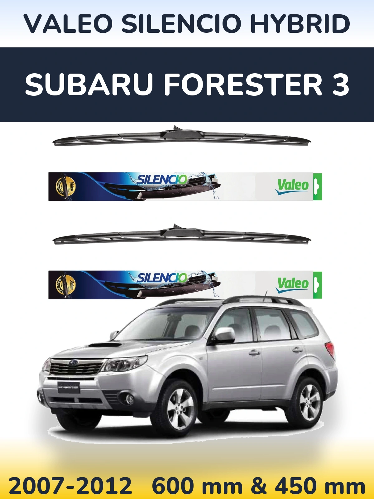Komplet przednich wycieraczek Valeo Silencio Hybrid 600 & 450 mm do Subaru Forester 3 2007-2012