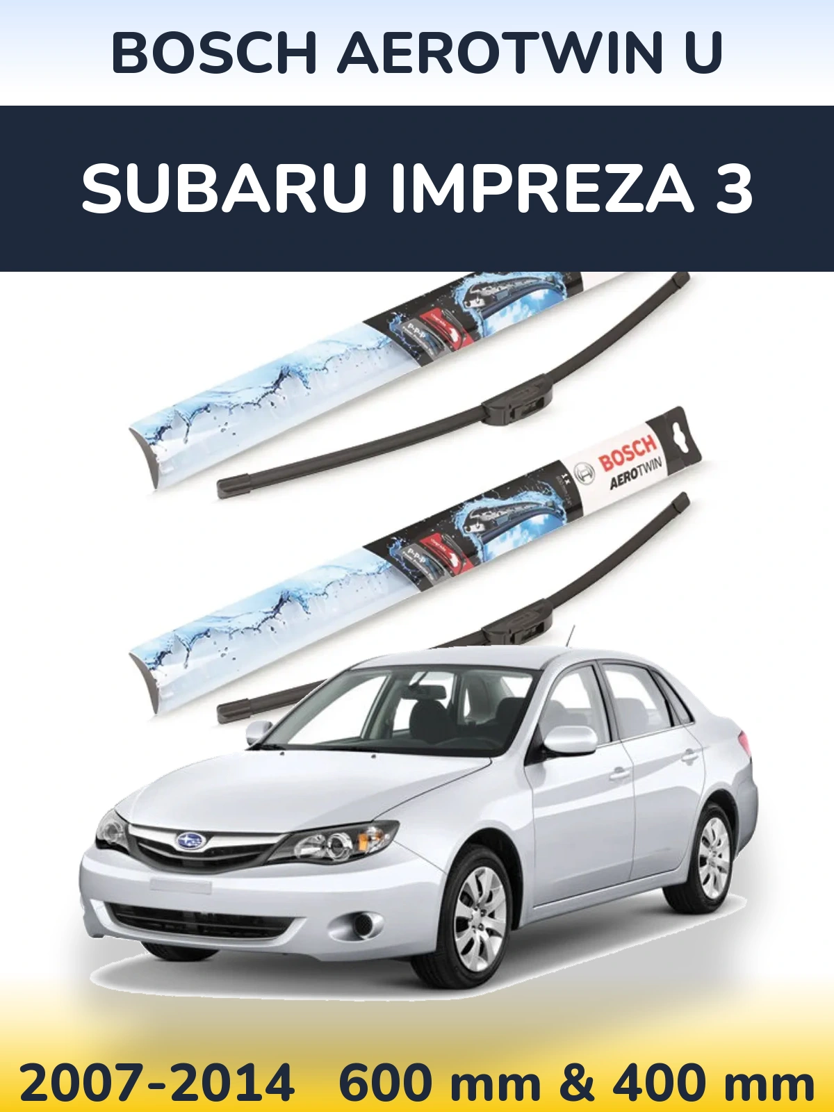 Front wiper blade set BOSCH AeroTwin U 600 & 400 mm for Subaru Impreza 3 2007-2014