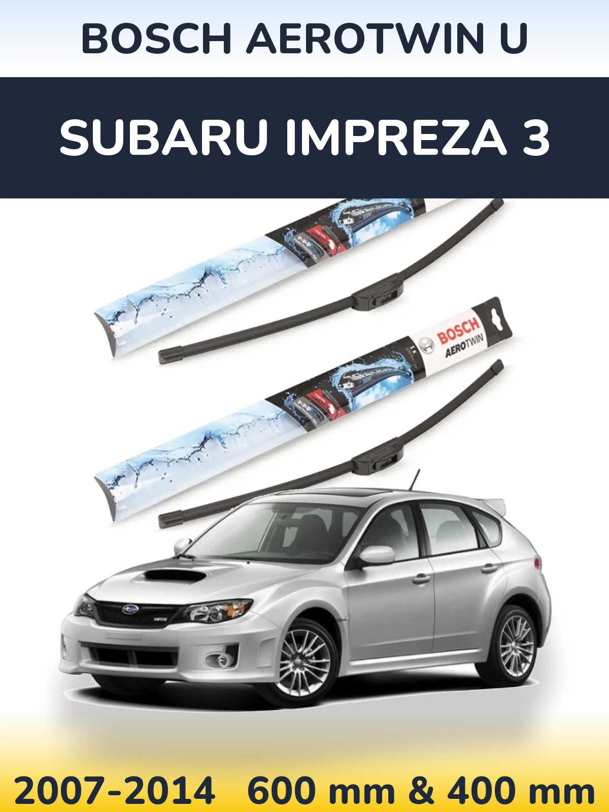 Front wiper blade set BOSCH AeroTwin U 600 & 400 mm for Subaru Impreza 3 2007-2014