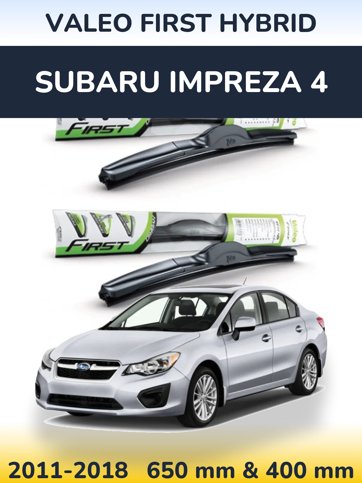 Комплект передніх щіток Valeo First Hybrid 650 & 400 мм для Subaru Impreza 4 2011-2018
