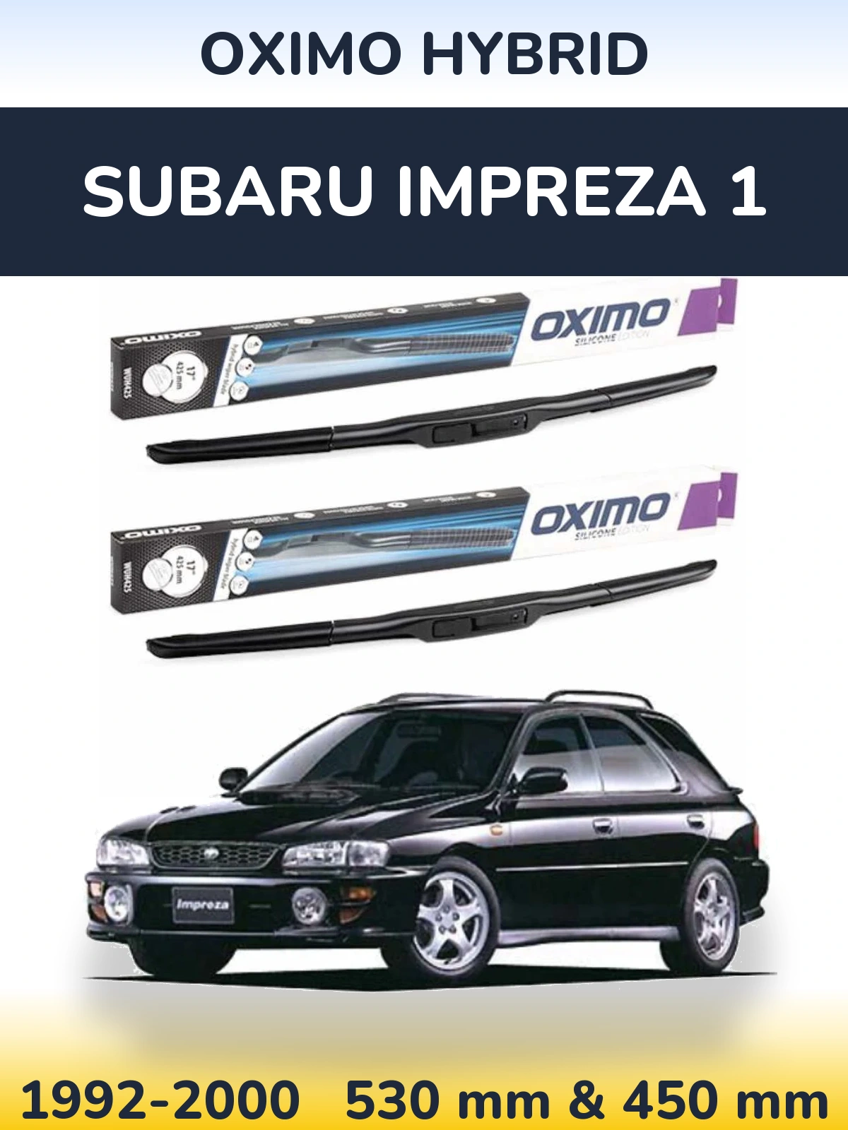 Комплект передніх щіток Oximo Hybrid 530 & 450 мм для Subaru Impreza 1 1992-2000