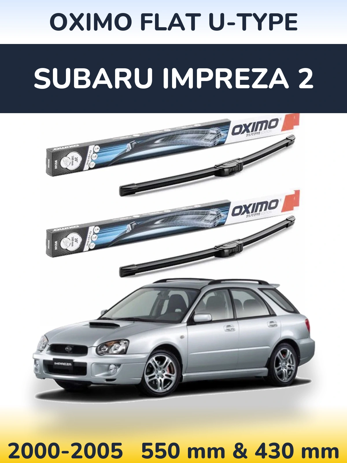 Komplet przednich wycieraczek Oximo Flat U-type 550 & 430 mm do Subaru Impreza 2 2000-2005