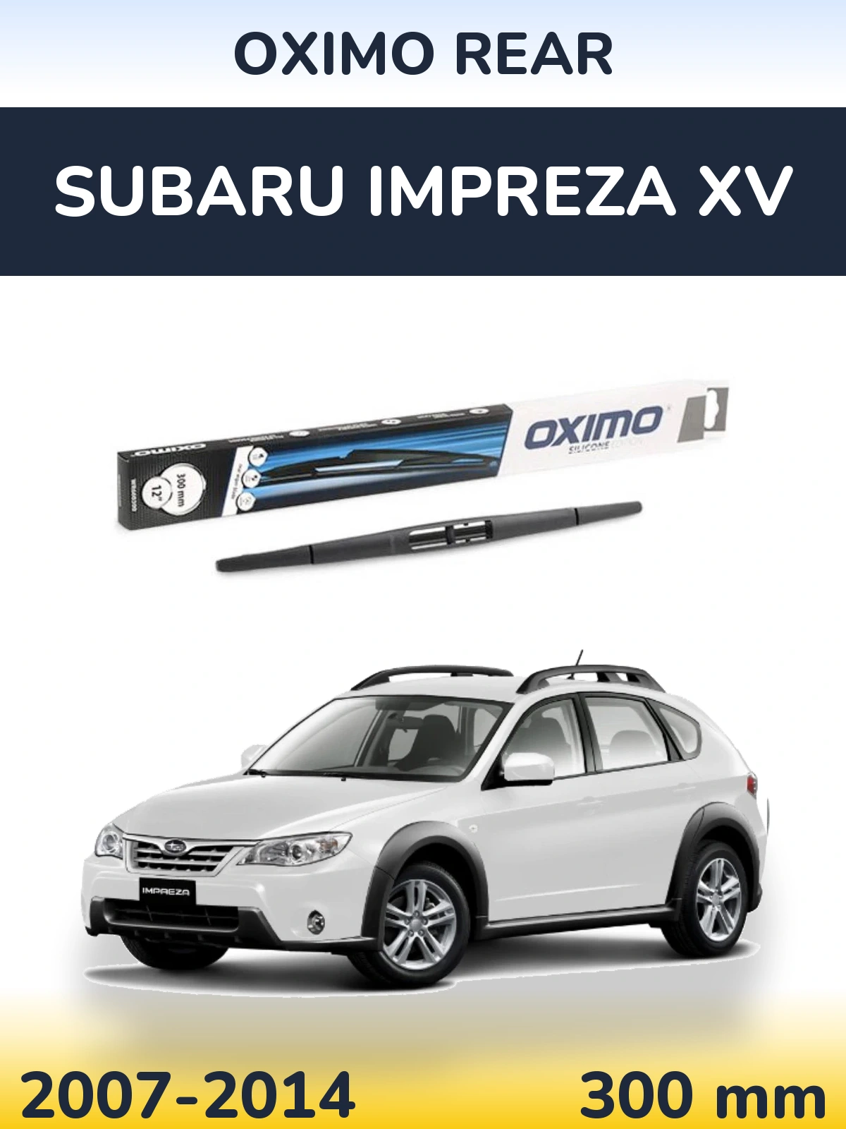 Задня щітка Oximo Rear 300 мм для Subaru Impreza XV 2007-2014