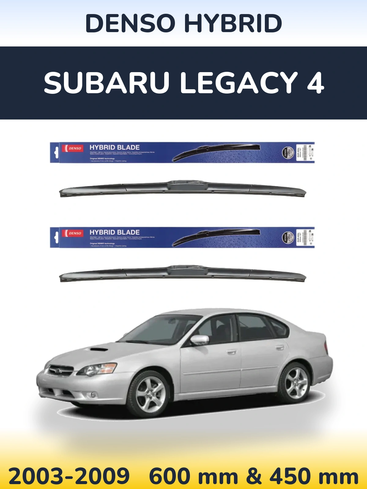Front wiper blade set Denso Hybrid 600 & 450 mm for Subaru Legacy 4 2003-2009