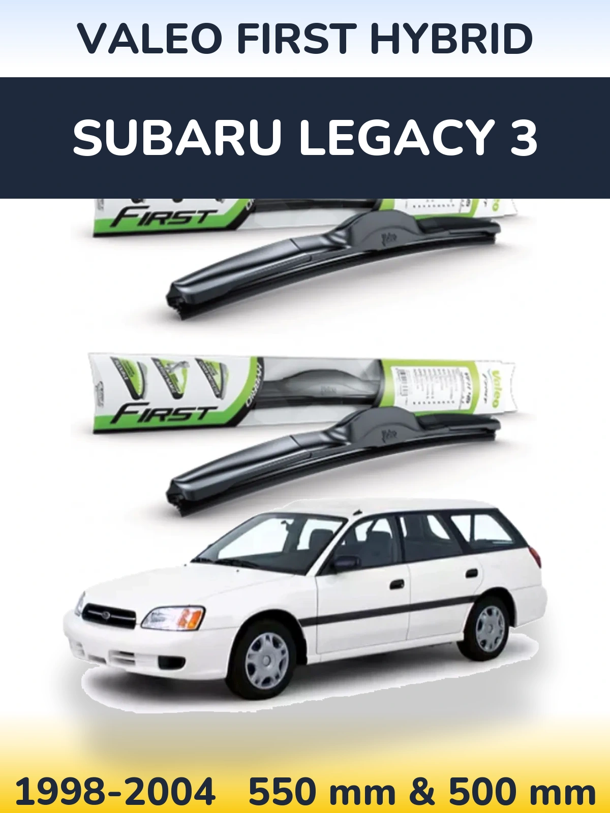 Komplet przednich wycieraczek Valeo First Hybrid 550 & 500 mm do Subaru Legacy 3 1998-2004