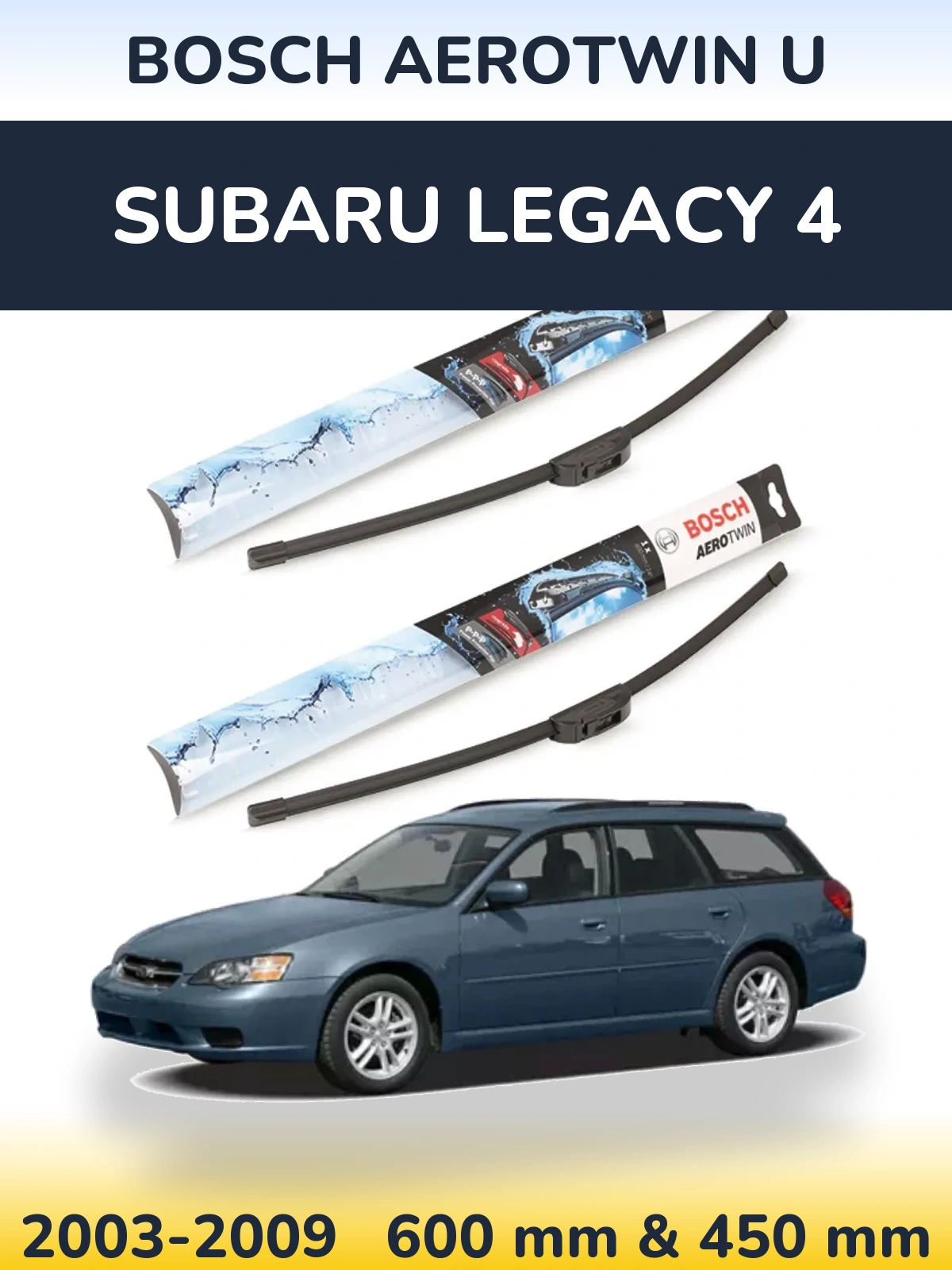 Front wiper blade set BOSCH AeroTwin U 600 & 450 mm for Subaru Legacy 4 2003-2009