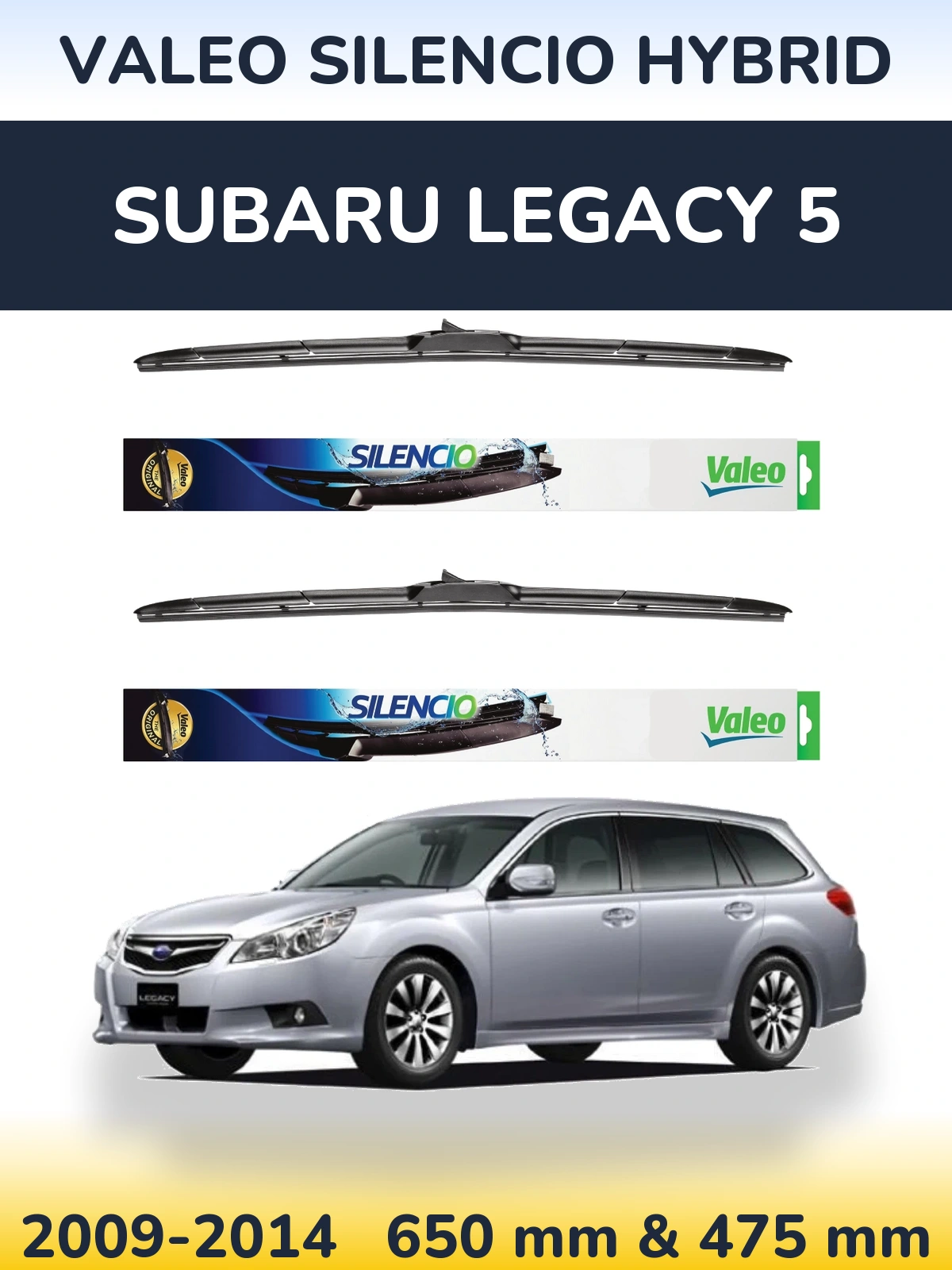 Front wiper blade set Valeo Silencio Hybrid 650 & 475 mm for Subaru Legacy 5 2009-2014