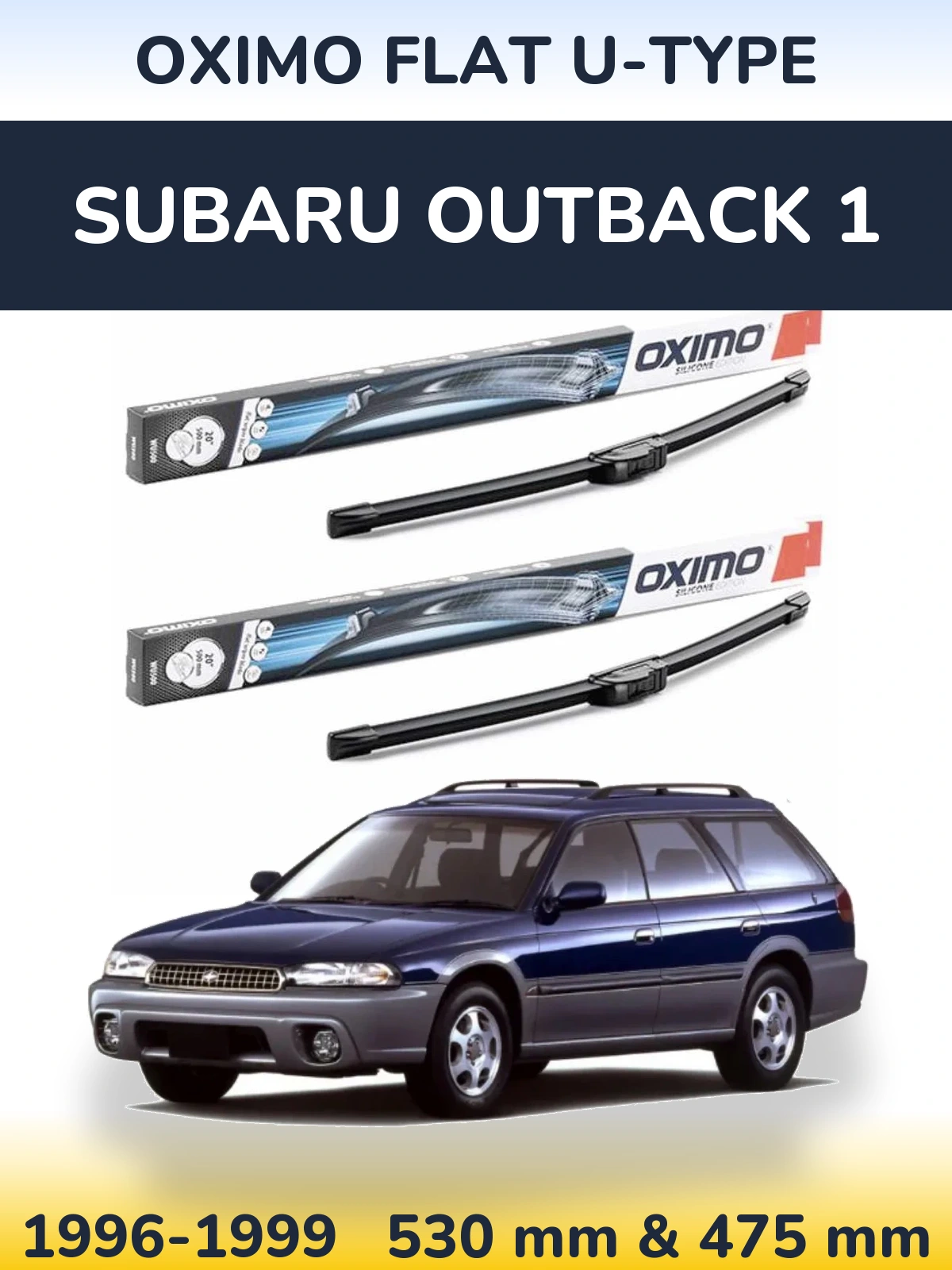 Комплект передніх щіток Oximo Flat U-type 530 & 475 мм для Subaru Outback 1 1996-1999