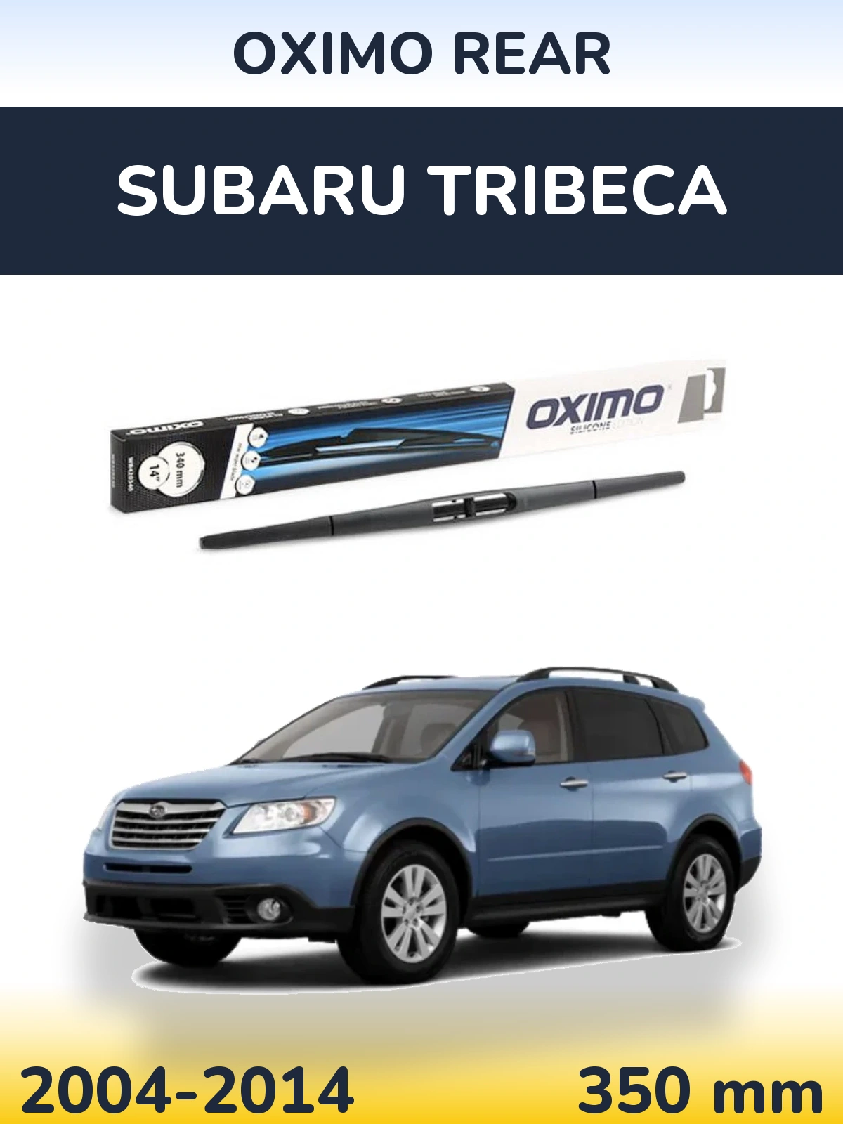 Задня щітка Oximo Rear 350 мм для Subaru Tribeca 2004-2014