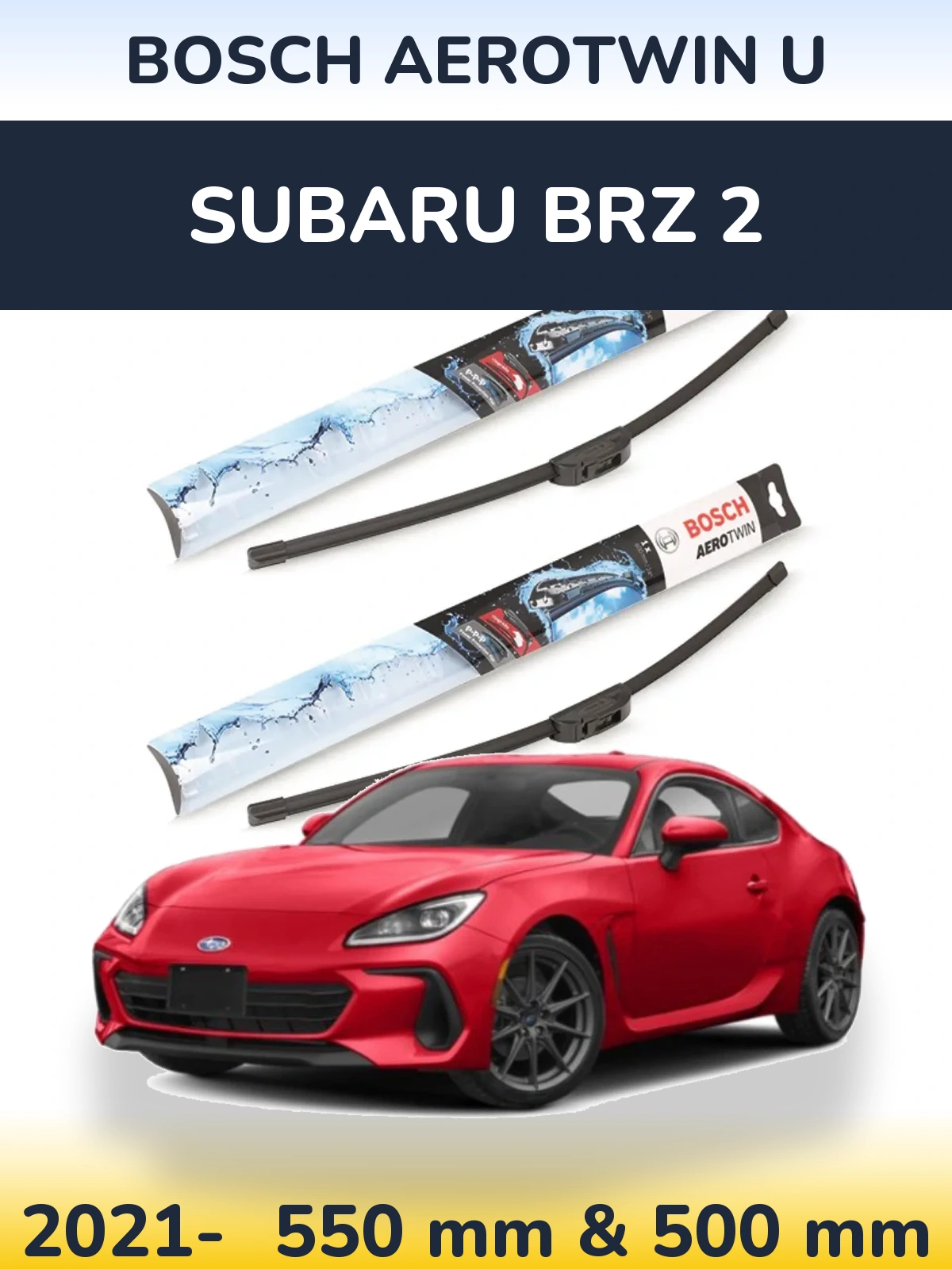 Комплект передних дворников BOSCH AeroTwin U 550 & 500 мм для Subaru BRZ 2 2021-2026