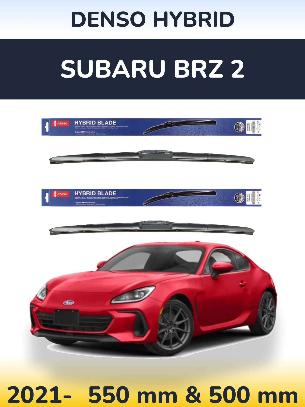 Front wiper blade set Denso Hybrid 550 & 500 mm for Subaru BRZ 2 2021-2026