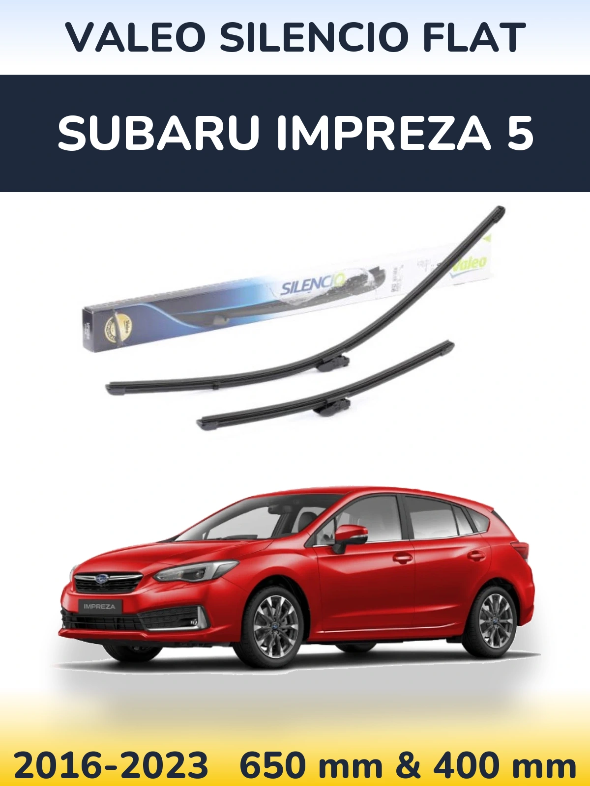 Komplet przednich wycieraczek Valeo Silencio Flat 650 & 400 mm do Subaru Impreza 5 2016-2023