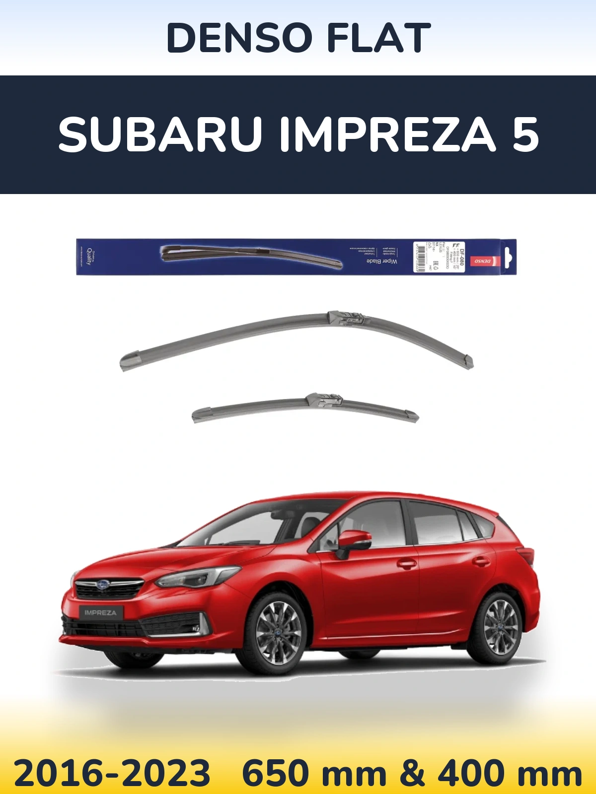 Комплект передних дворников Denso Flat 650 & 400 мм для Subaru Impreza 5 2016-2023