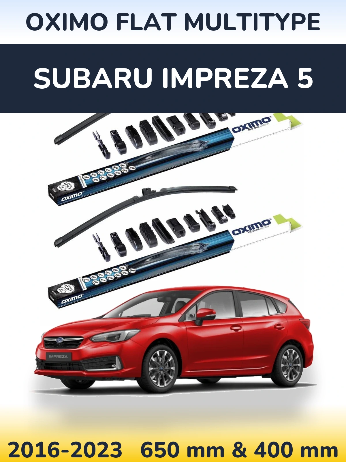 Комплект передніх щіток Oximo Flat MultiТипe 650 & 400 мм для Subaru Impreza 5 2016-2023