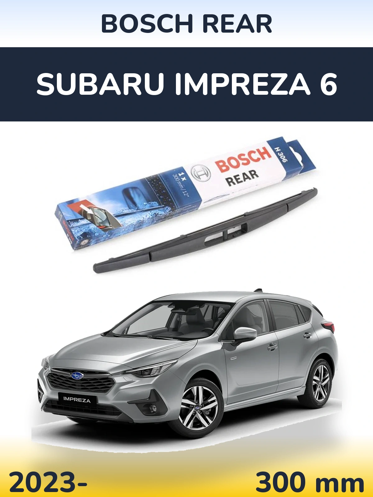 Задний дворник BOSCH Rear 300 мм для Subaru Impreza 6 2023-2026