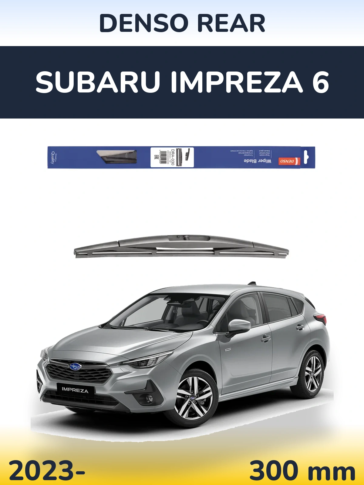 Rear wiper blade Denso Rear 300 mm for Subaru Impreza 6 2023-2026