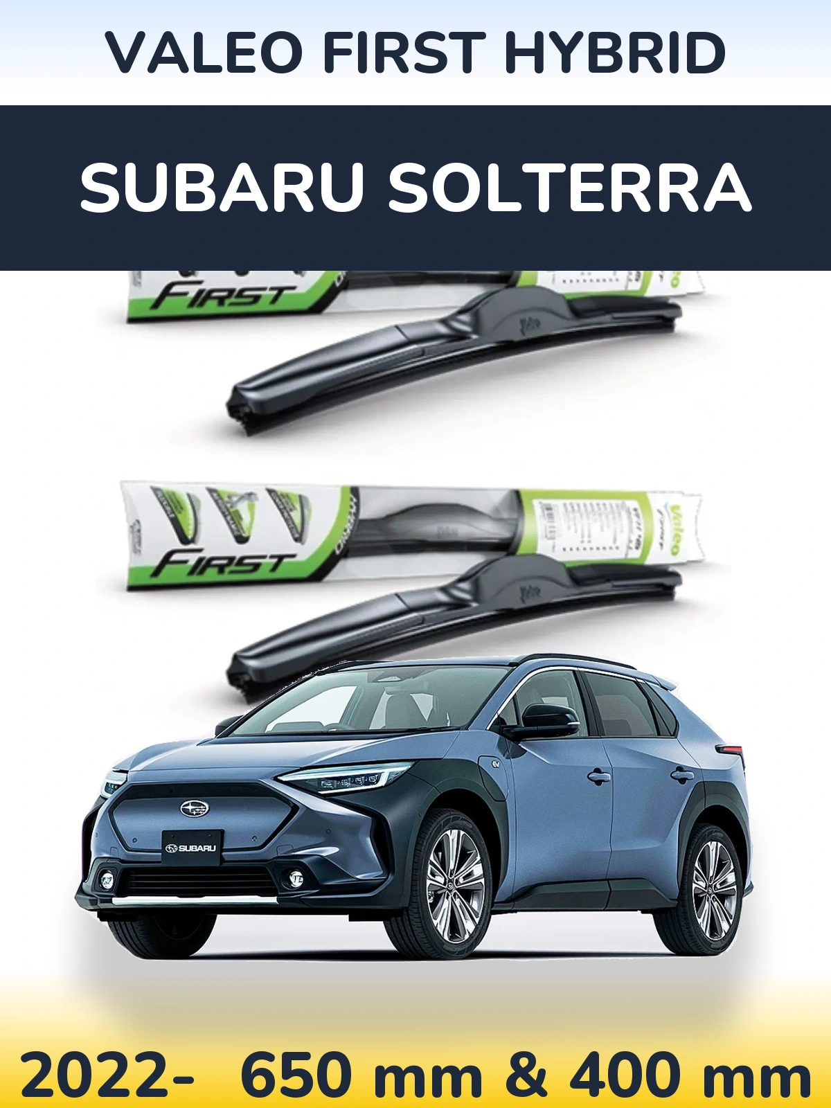 Комплект передних дворников Valeo First Hybrid 650 & 400 мм для Subaru Solterra 2022-2026