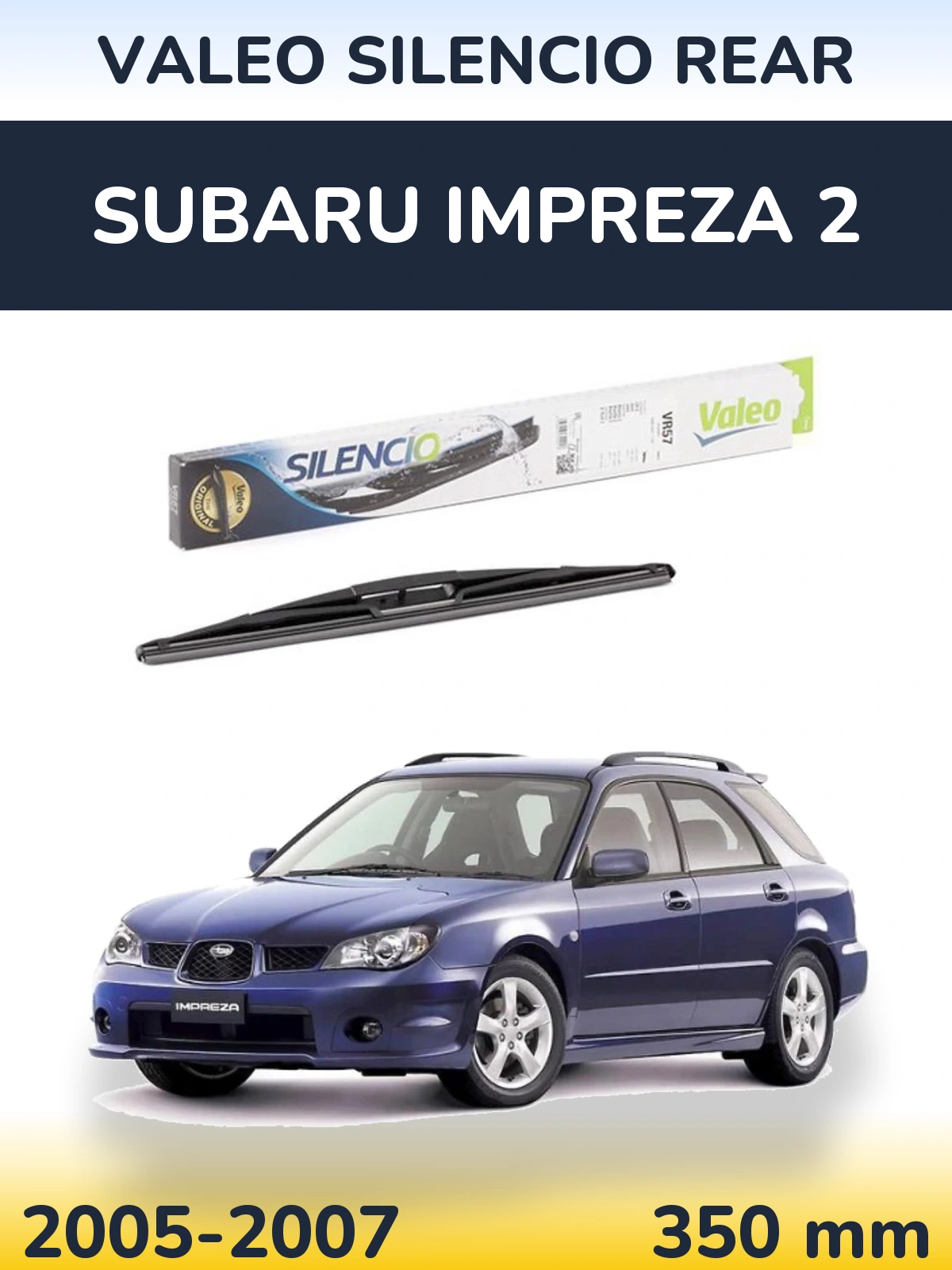 Rear wiper blade Valeo Silencio Rear 345 mm for Subaru Impreza 2 2005-2007