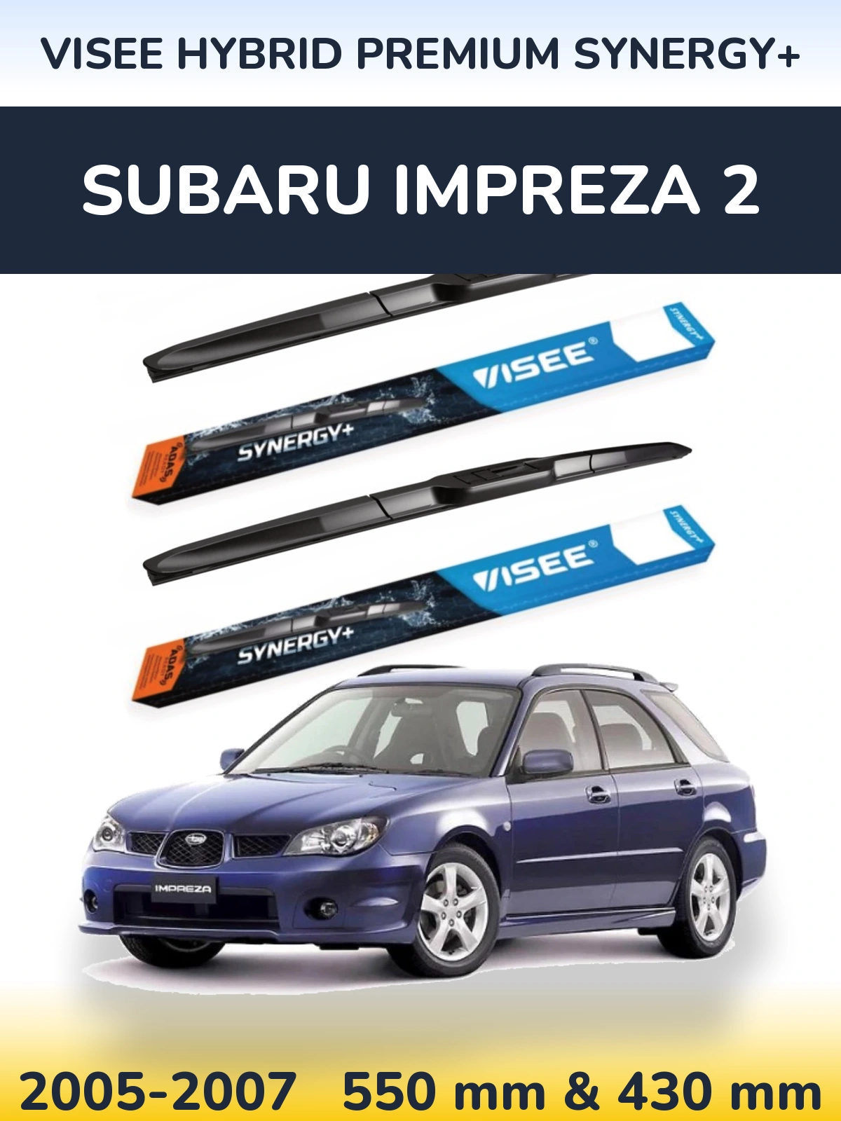 Front wiper blade set VISEE HYBRID PREMIUM SYNERGY+ 550 & 430 mm for Subaru Impreza 2 2005-2007