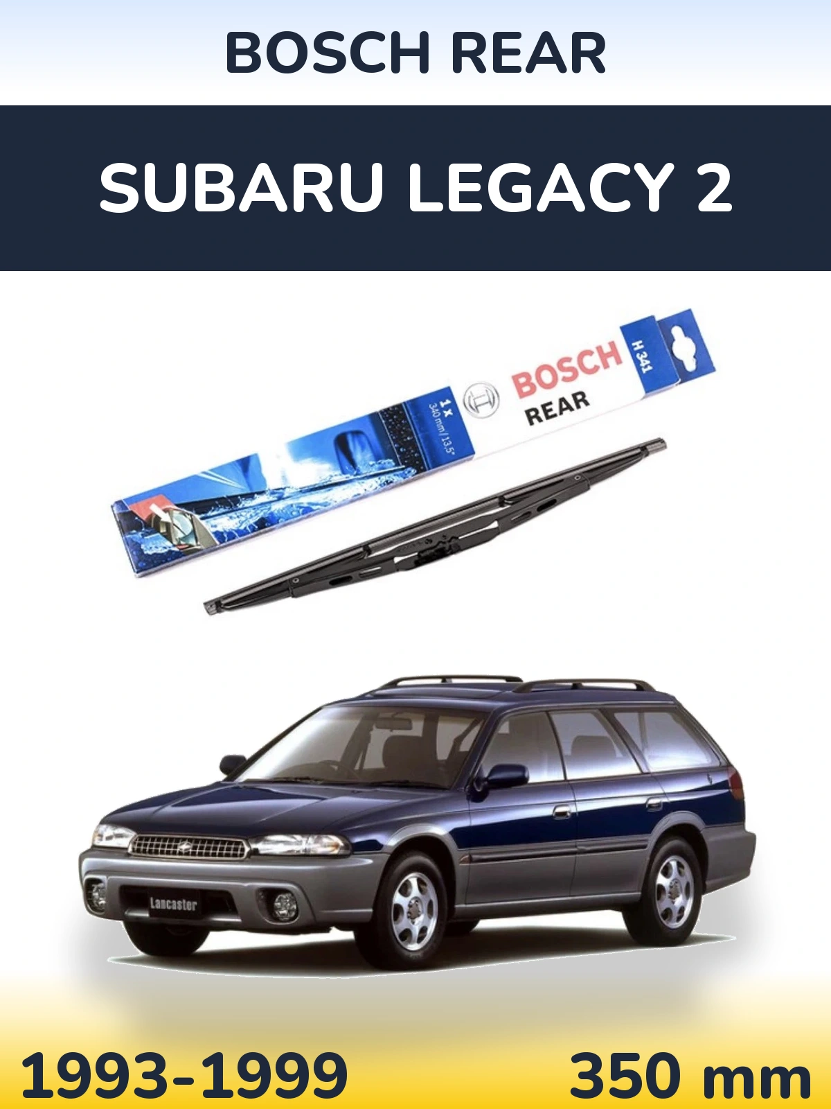 Задня щітка BOSCH Rear 340 мм для Subaru Legacy 2 1993-1999