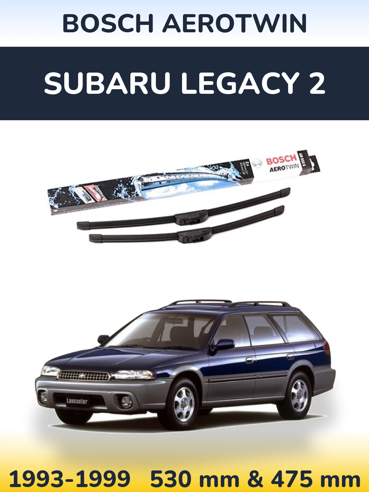 Front wiper blade set BOSCH AeroTwin 530 & 475 mm for Subaru Legacy 2 1993-1999