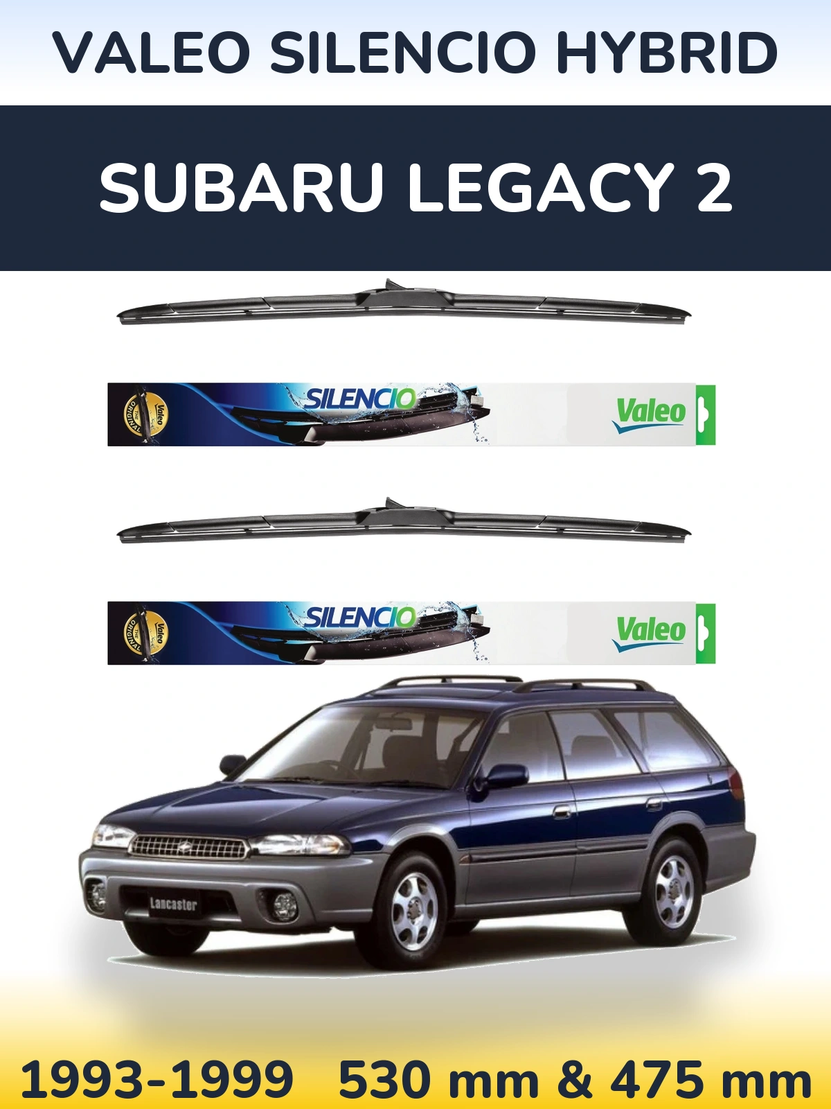 Комплект передніх щіток Valeo Silencio Hybrid 530 & 475 мм для Subaru Legacy 2 1993-1999