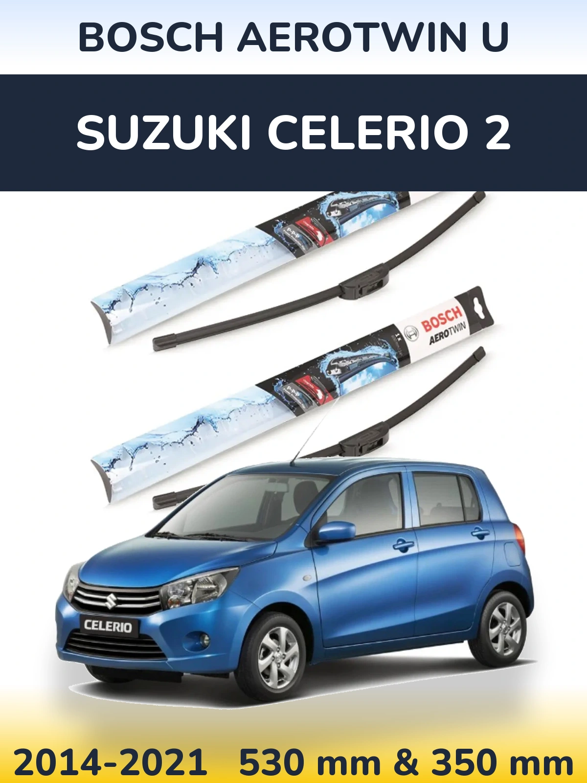 Комплект передних дворников BOSCH AeroTwin U 530 & 350 мм для Suzuki Celerio 2 2014-2021