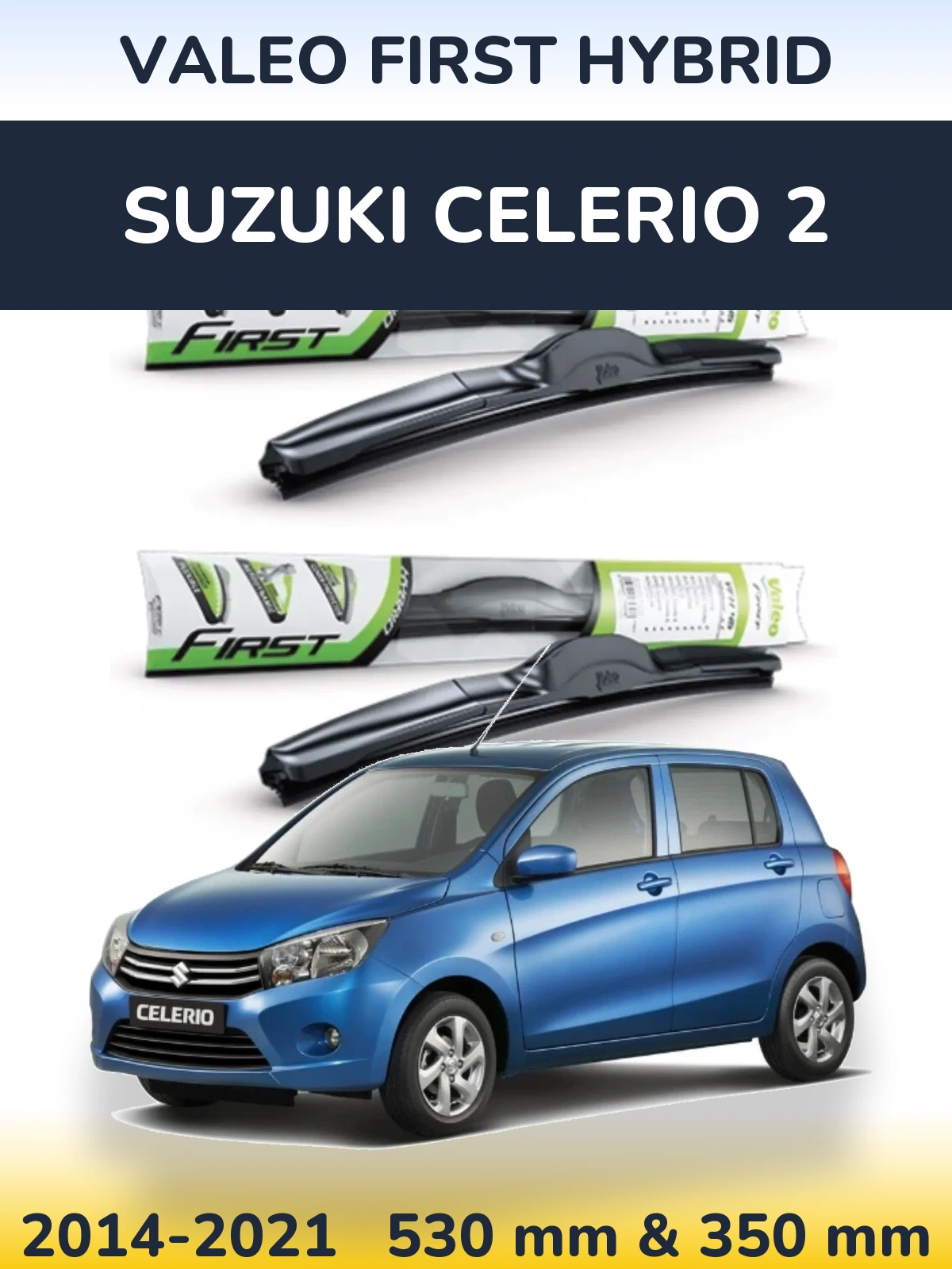 Komplet przednich wycieraczek Valeo First Hybrid 530 & 350 mm do Suzuki Celerio 2 2014-2021