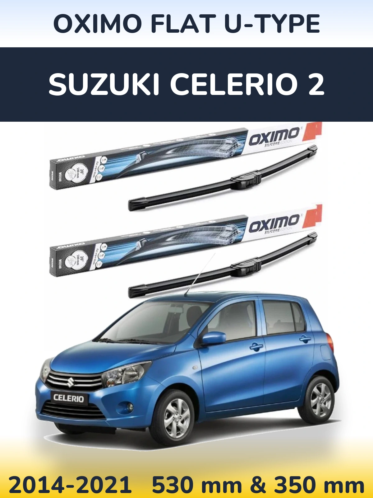 Front wiper blade set Oximo Flat U-type 530 & 350 mm for Suzuki Celerio 2 2014-2021