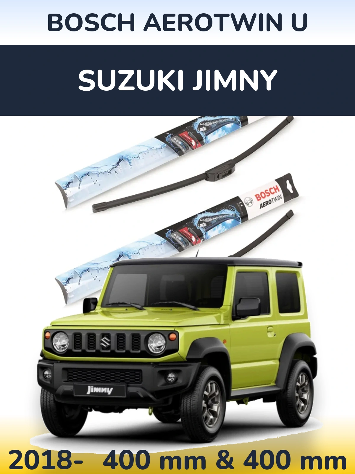 Front wiper blade set BOSCH AeroTwin U 400 & 400 mm for Suzuki Jimny 2018-2026