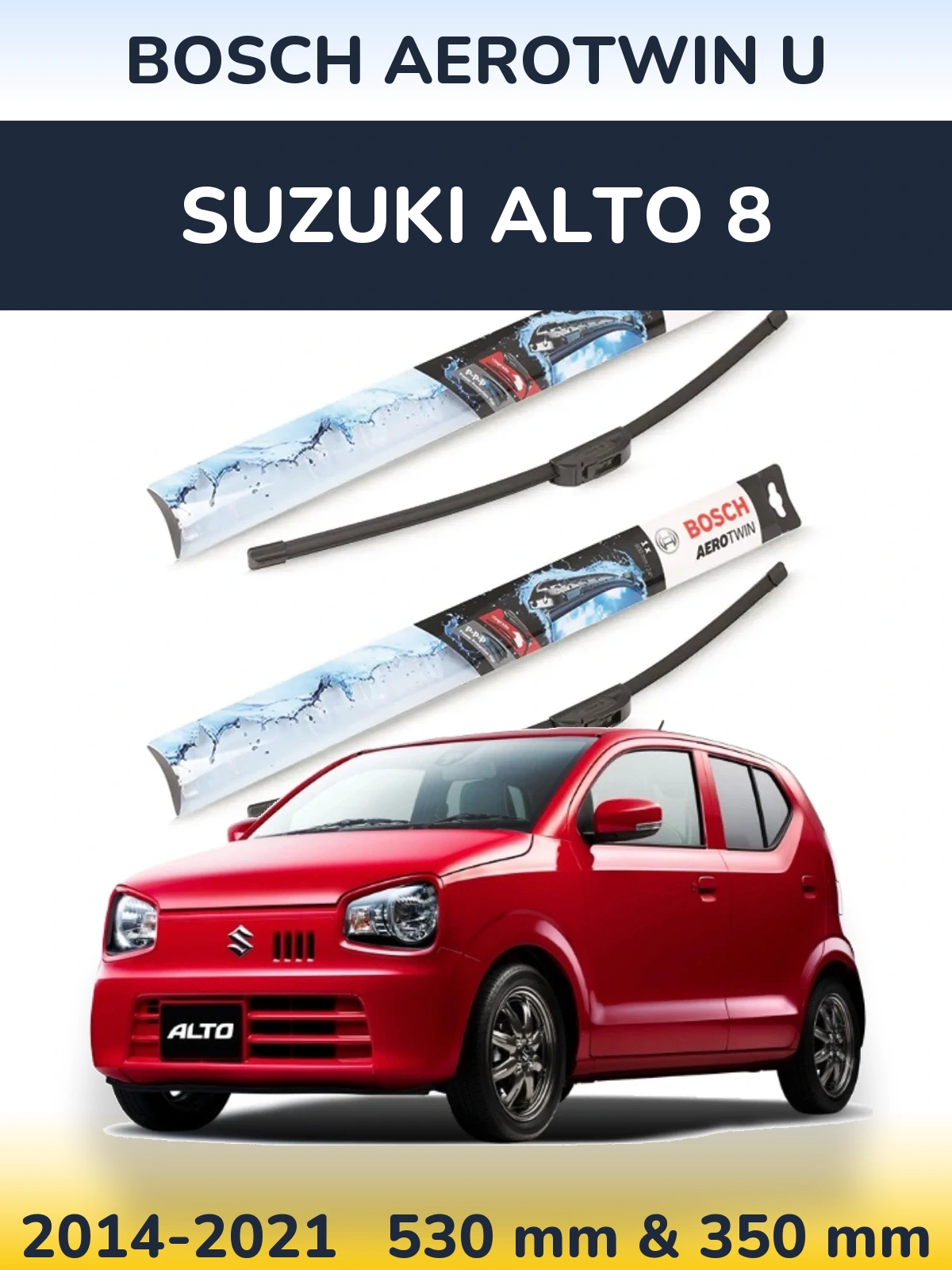 Front wiper blade set BOSCH AeroTwin U 530 & 350 mm for Suzuki Alto 8 2014-2021