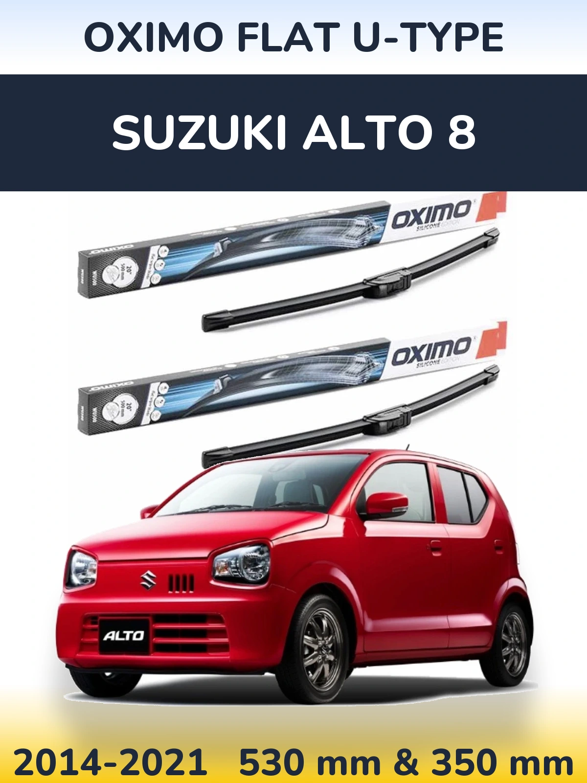 Front wiper blade set Oximo Flat U-type 530 & 350 mm for Suzuki Alto 8 2014-2021