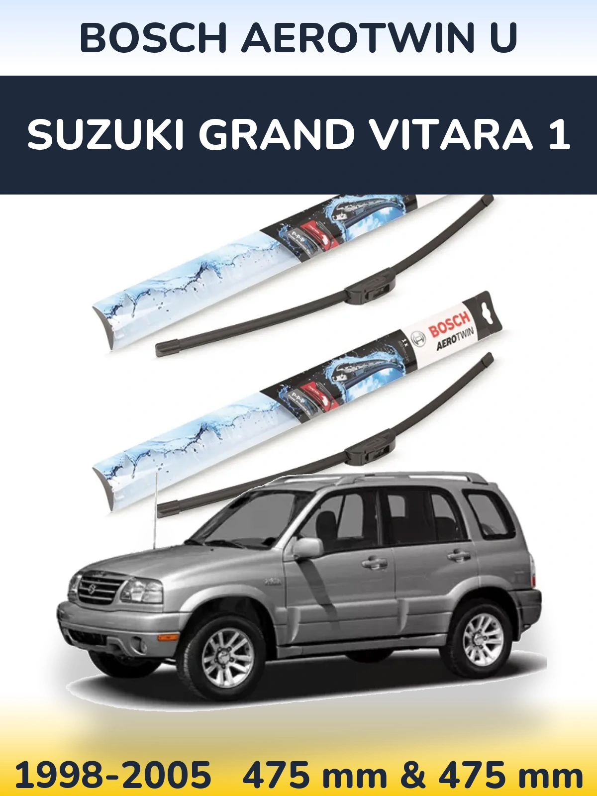 Комплект передніх щіток BOSCH AeroTwin U 475 & 475 мм для Suzuki Grand Vitara 1 1998-2005